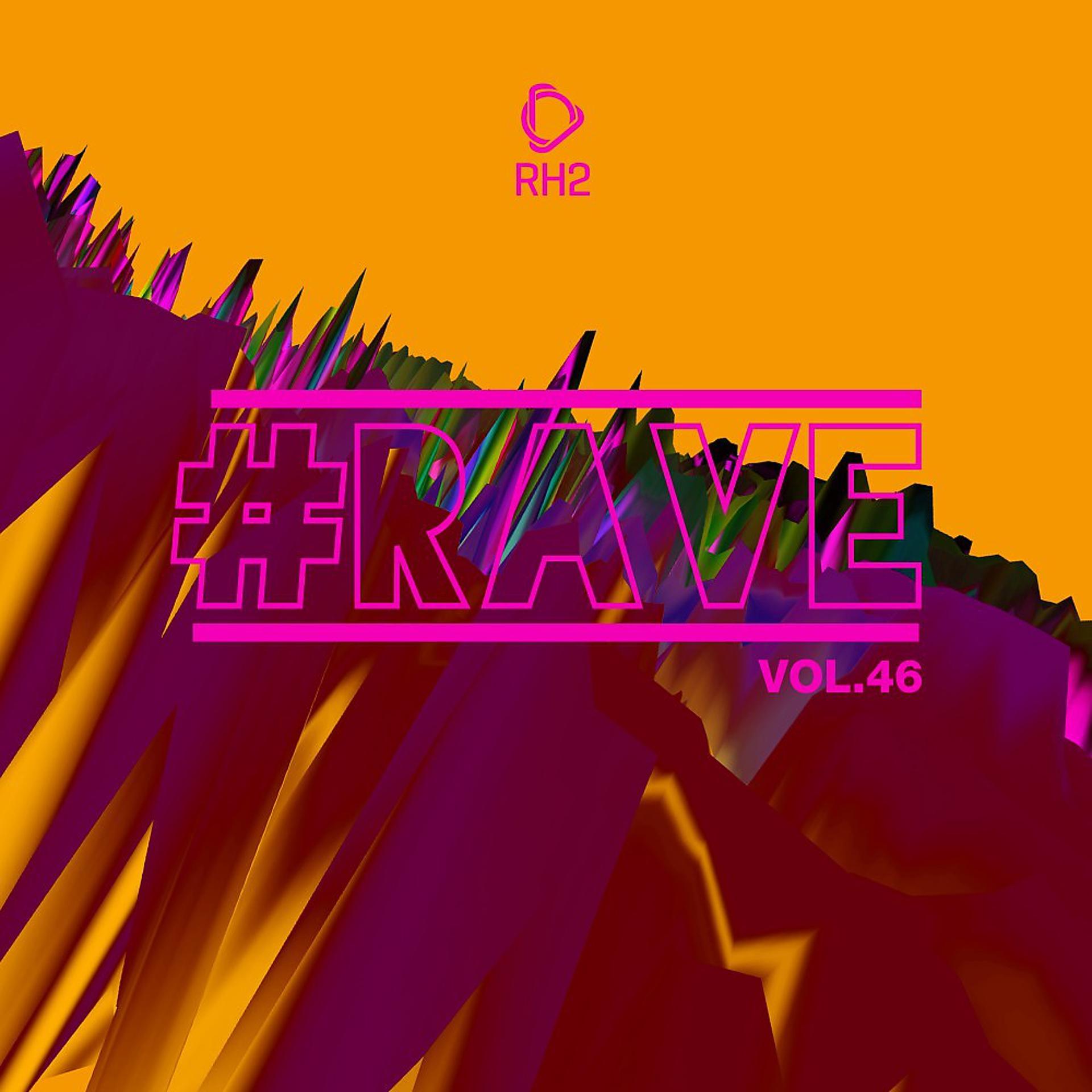 Постер альбома #Rave, Vol. 46