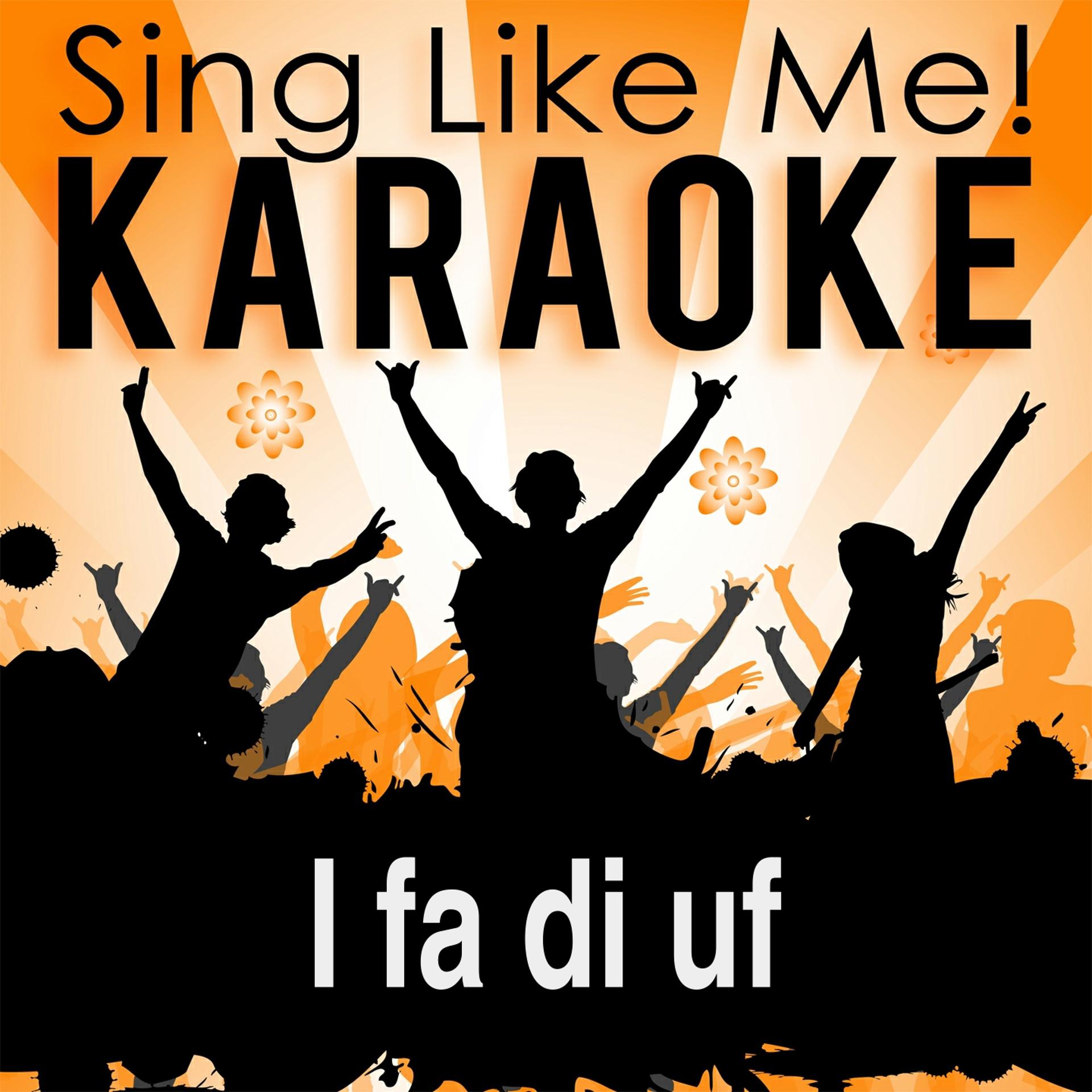 Постер альбома I fa di uf (Karaoke Version)