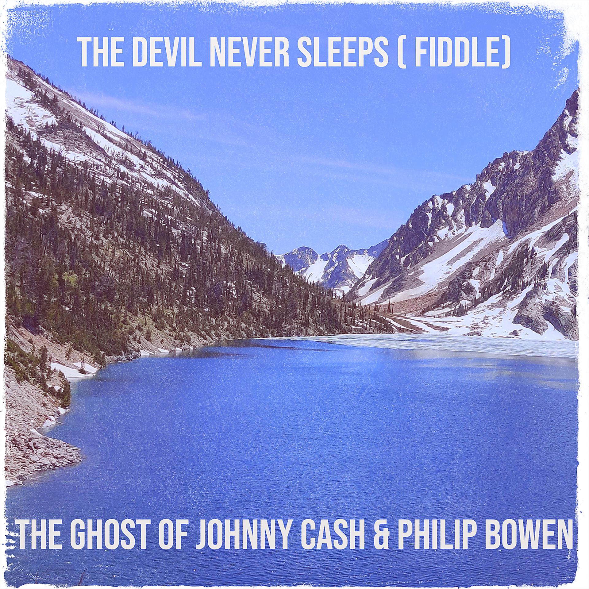 Постер альбома The Devil Never Sleeps ( Fiddle)