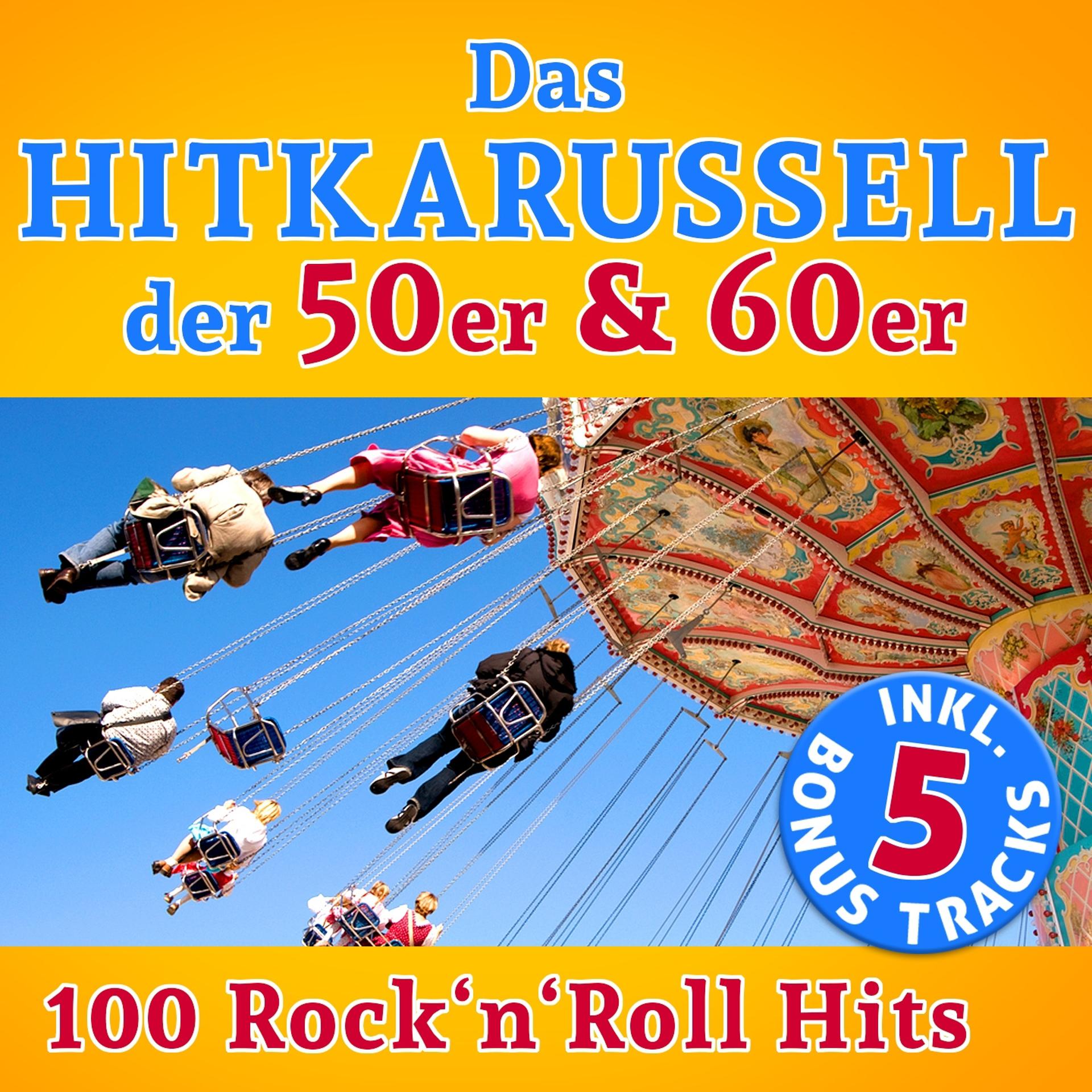 Постер альбома Das Hitkarussell der 50er & 60er Jahre: 100 Rock'n'Roll Hits