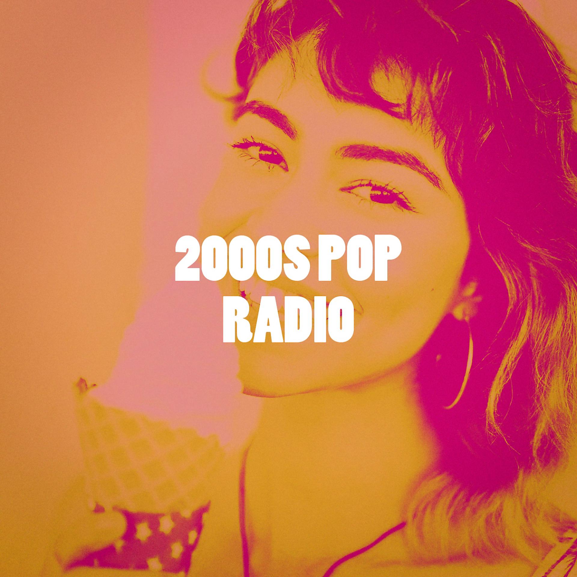 Постер альбома 2000S Pop Radio