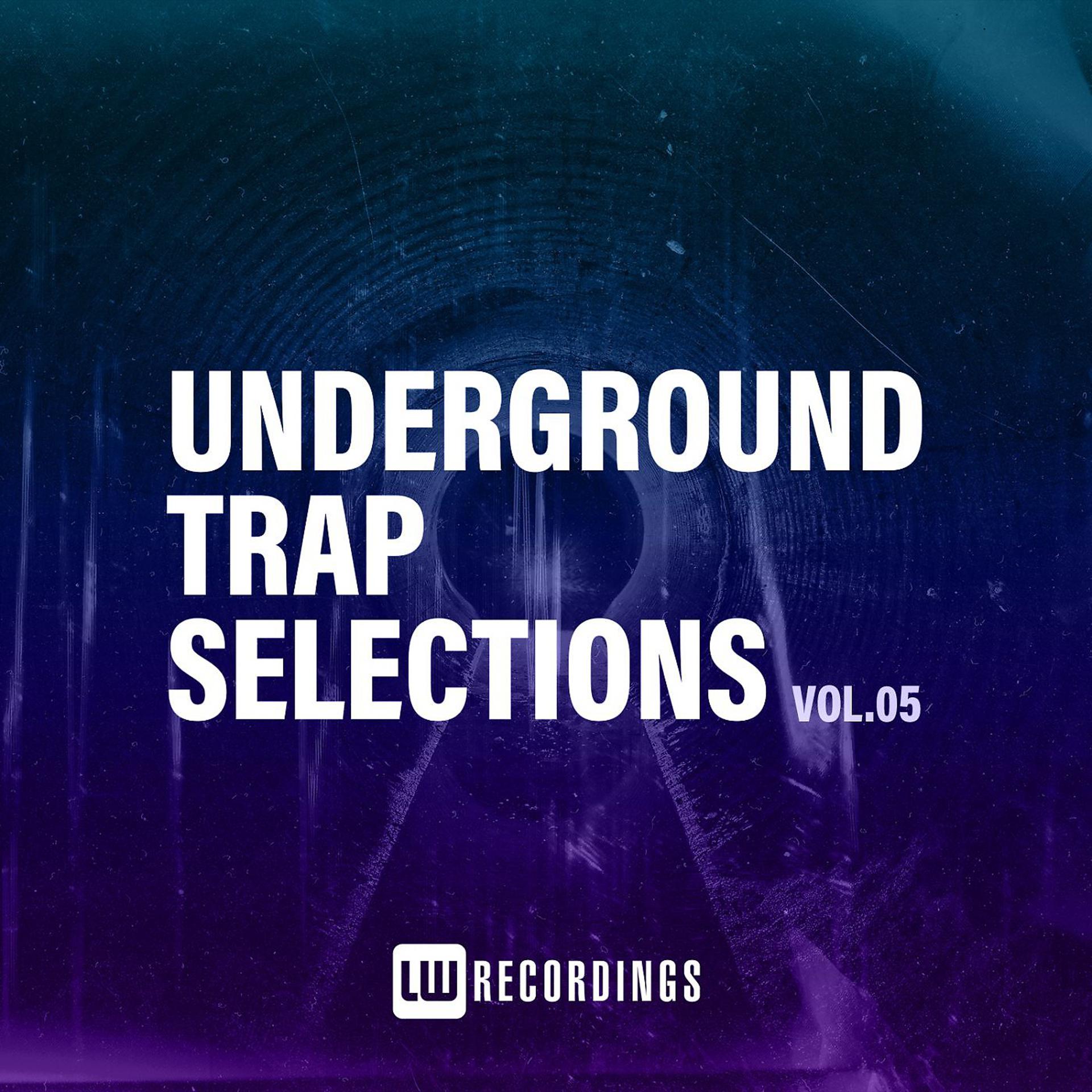 Постер альбома Underground Trap Selections, Vol. 05