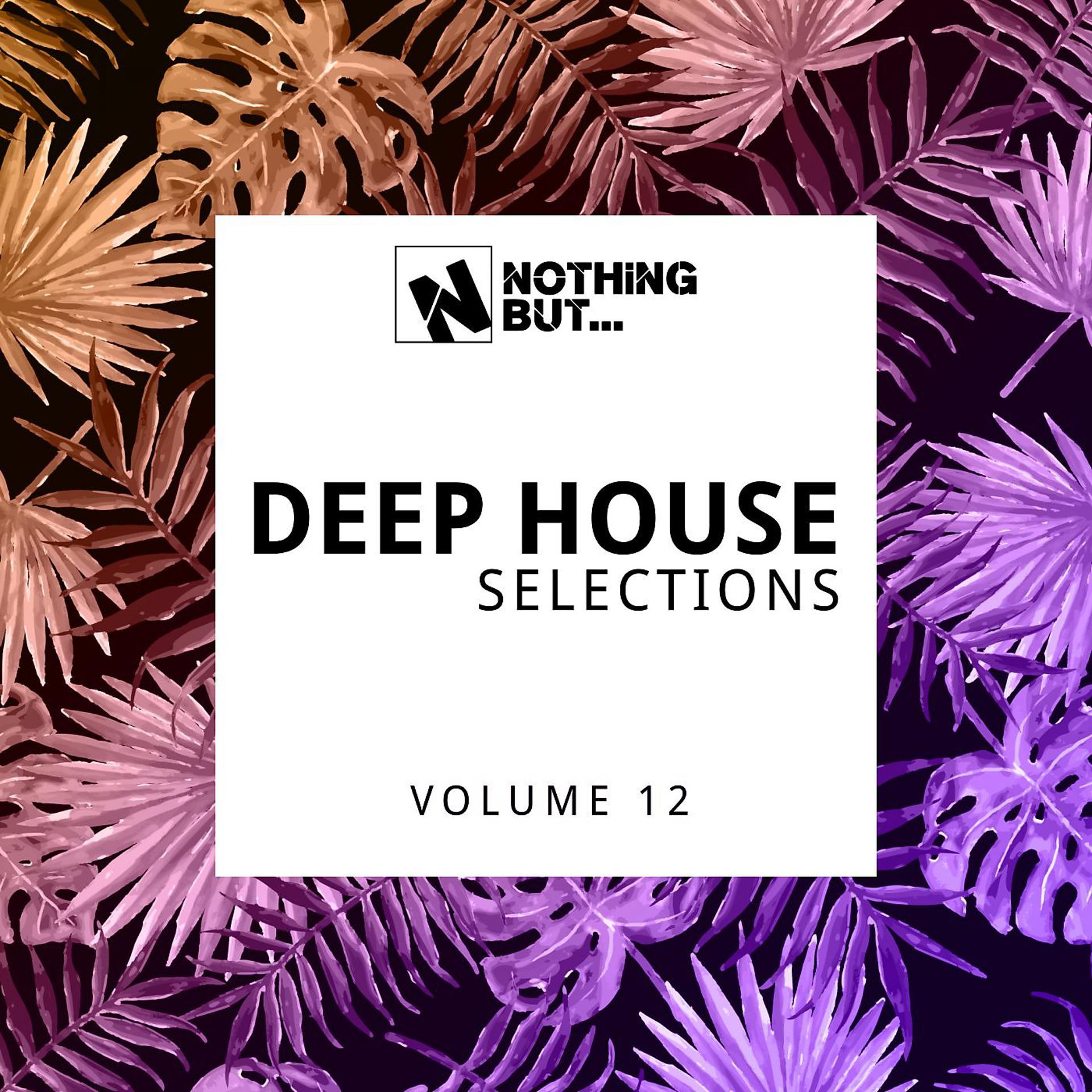 Постер альбома Nothing But... Deep House Selections, Vol. 12