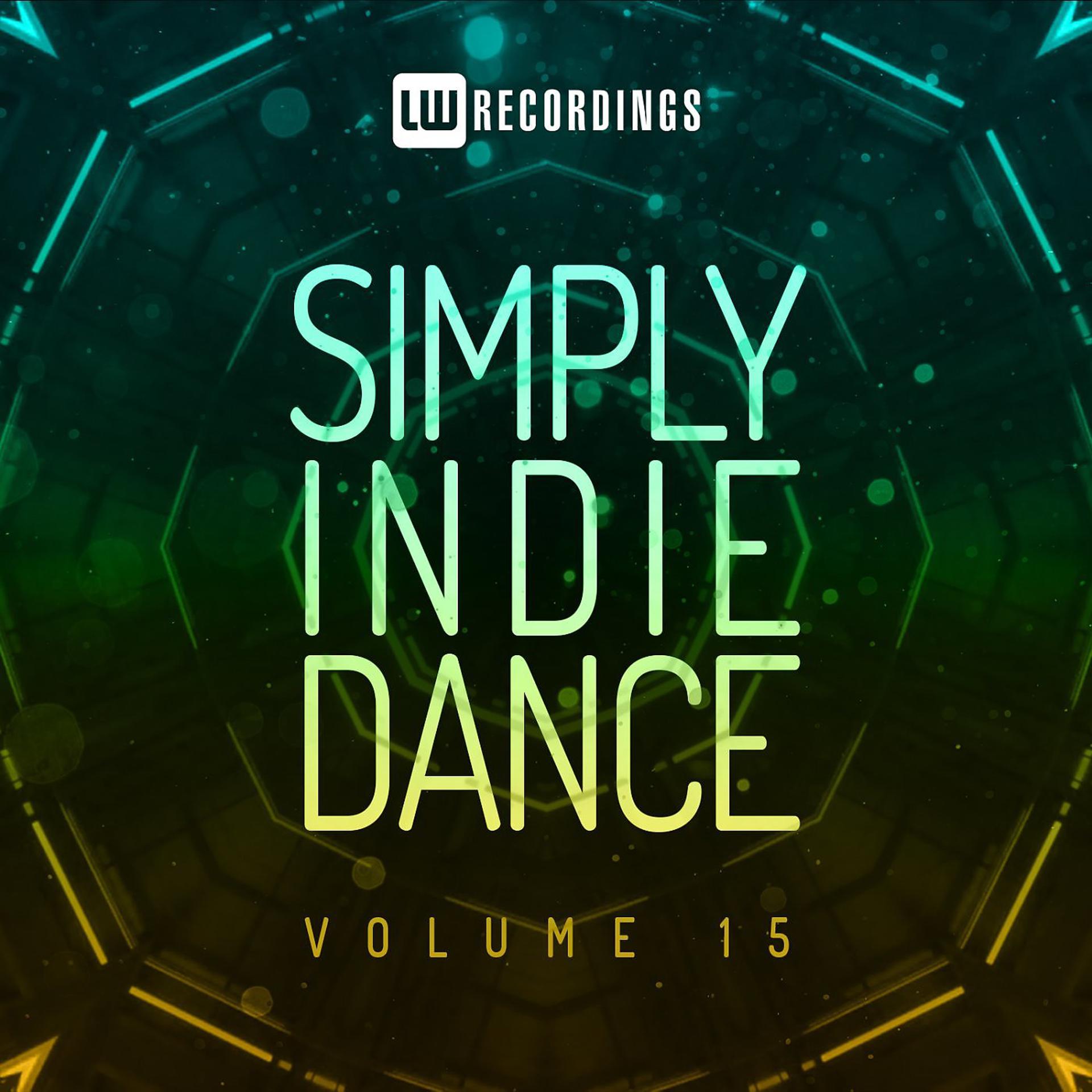 Постер альбома Simply Indie Dance, Vol. 15