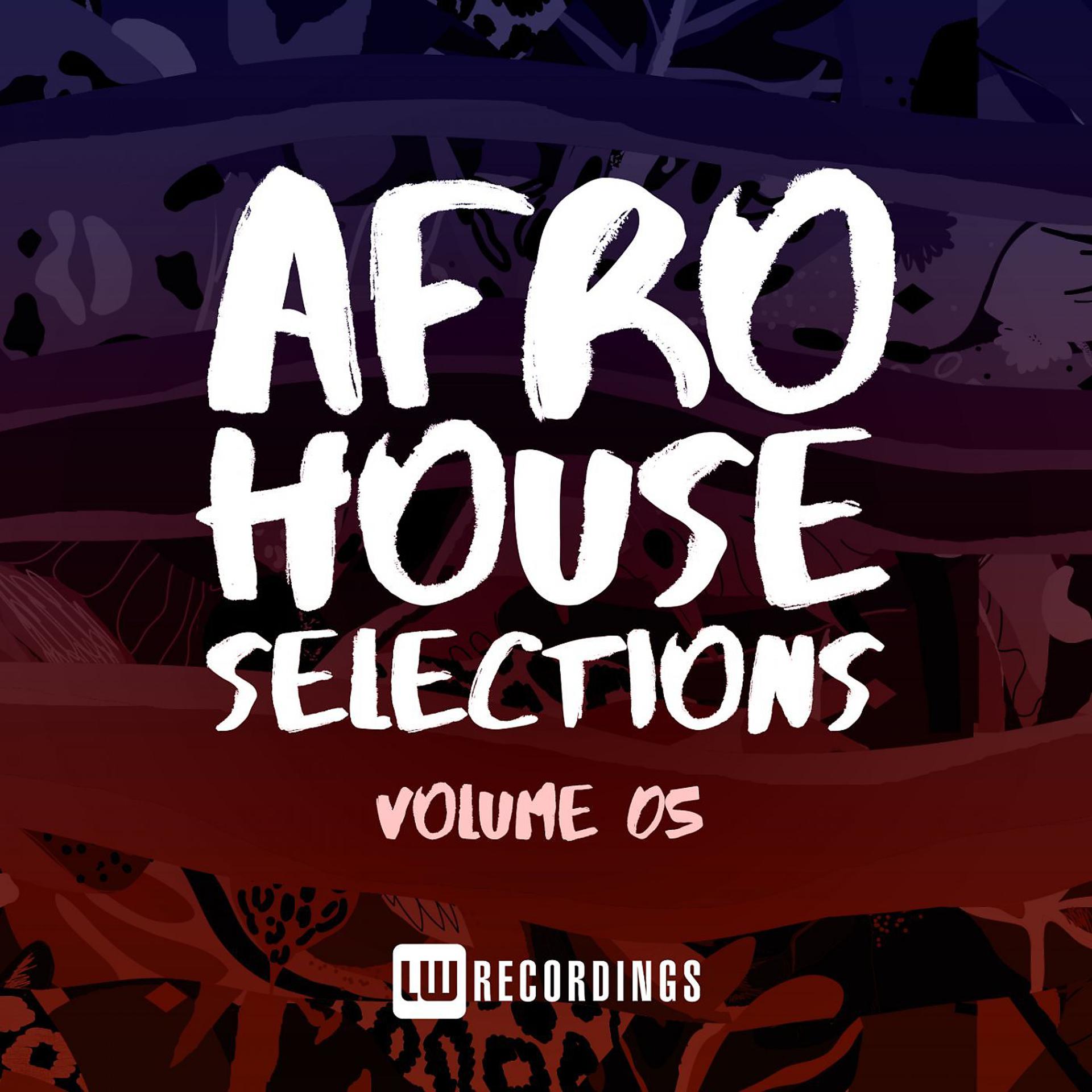 Постер альбома Afro House Selections, Vol. 05
