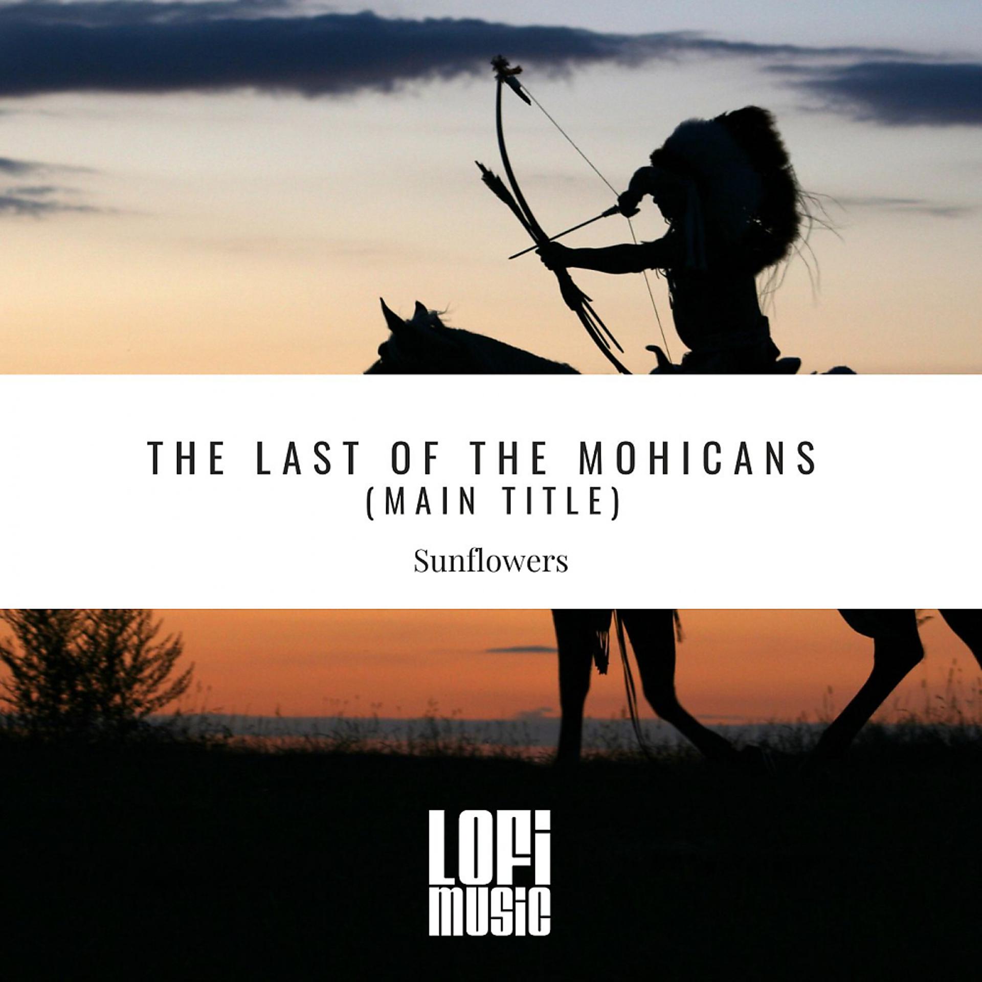 Постер альбома The Last Of The Mohicans (Main Title)