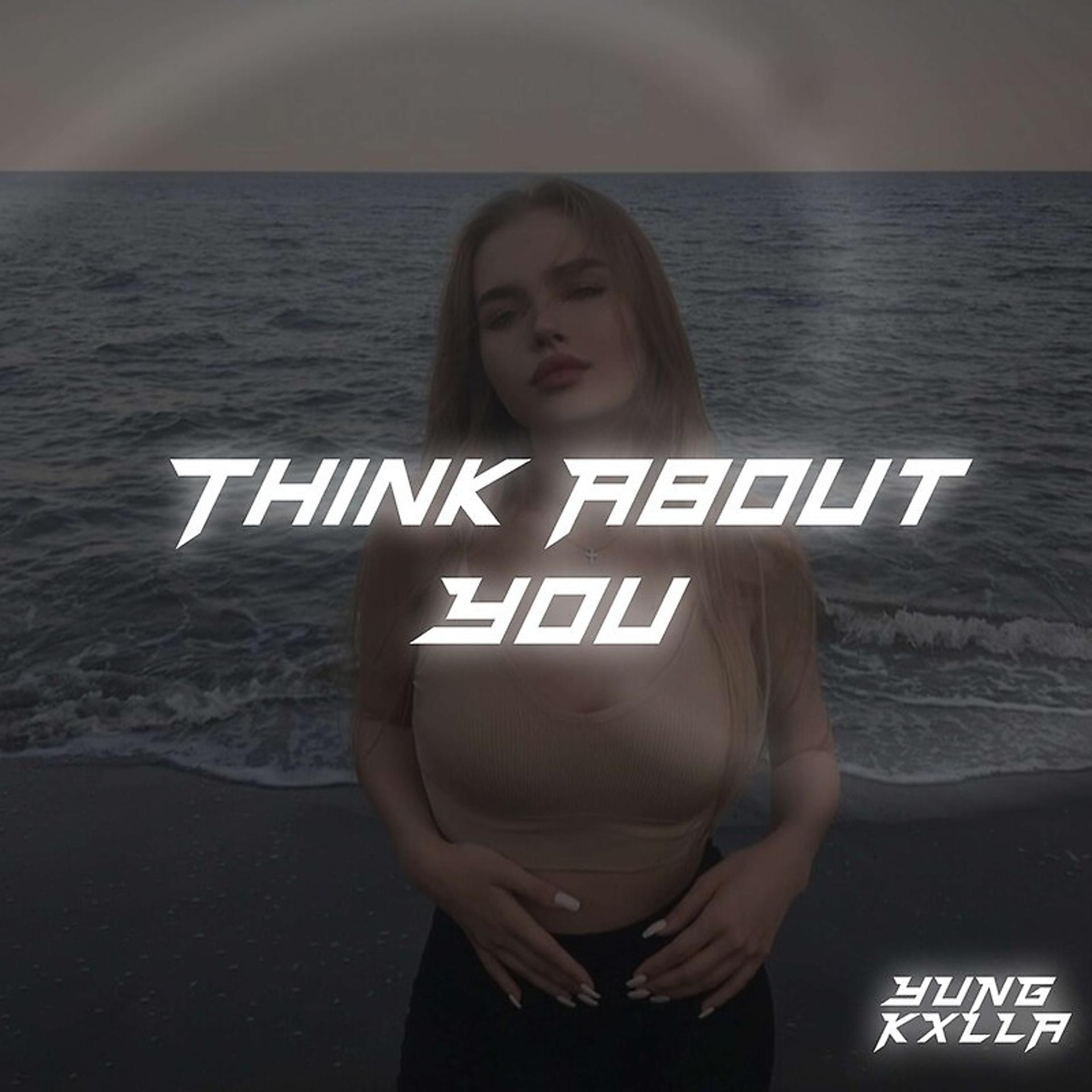 Постер альбома Think About You