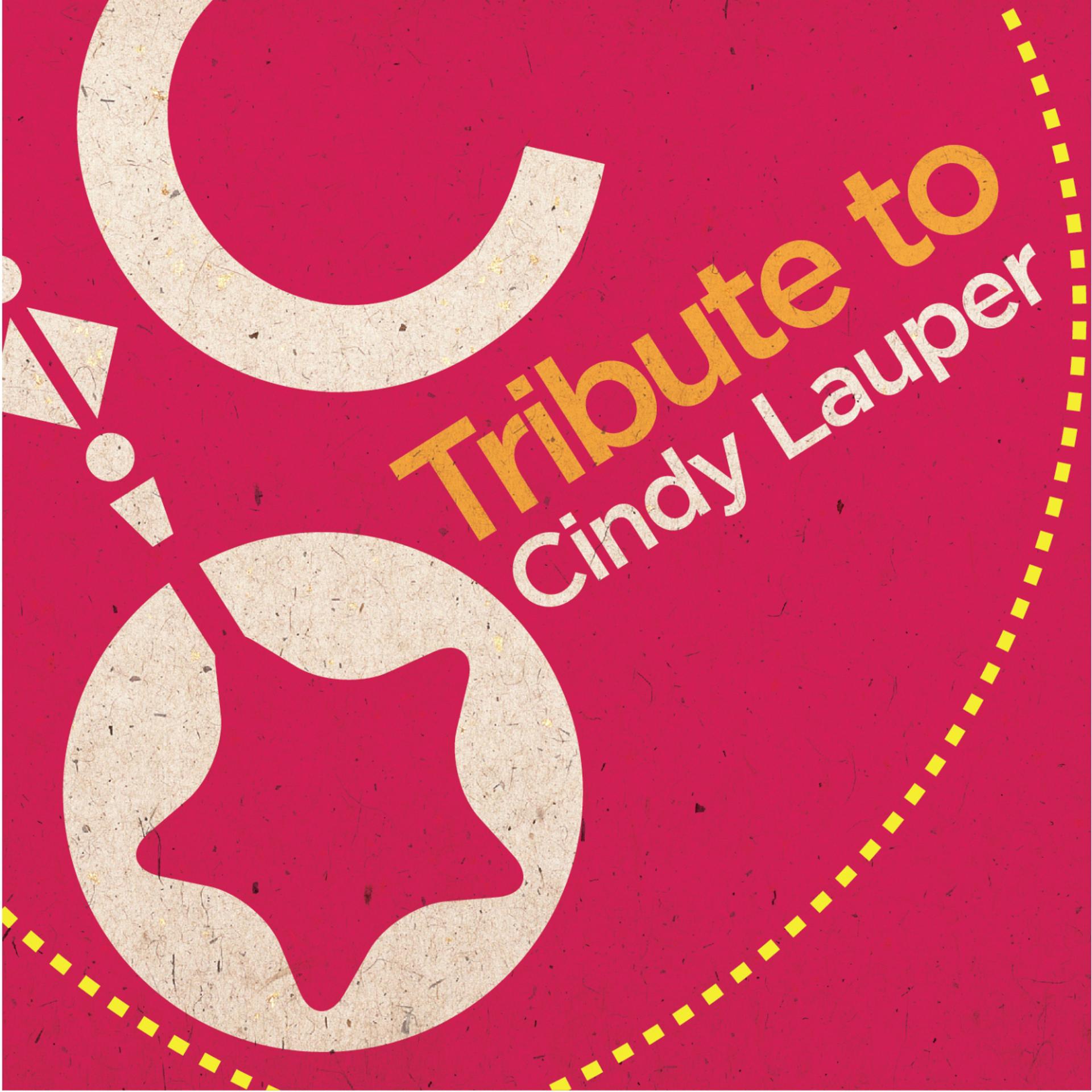 Постер альбома Tribute to Cindy Lauper