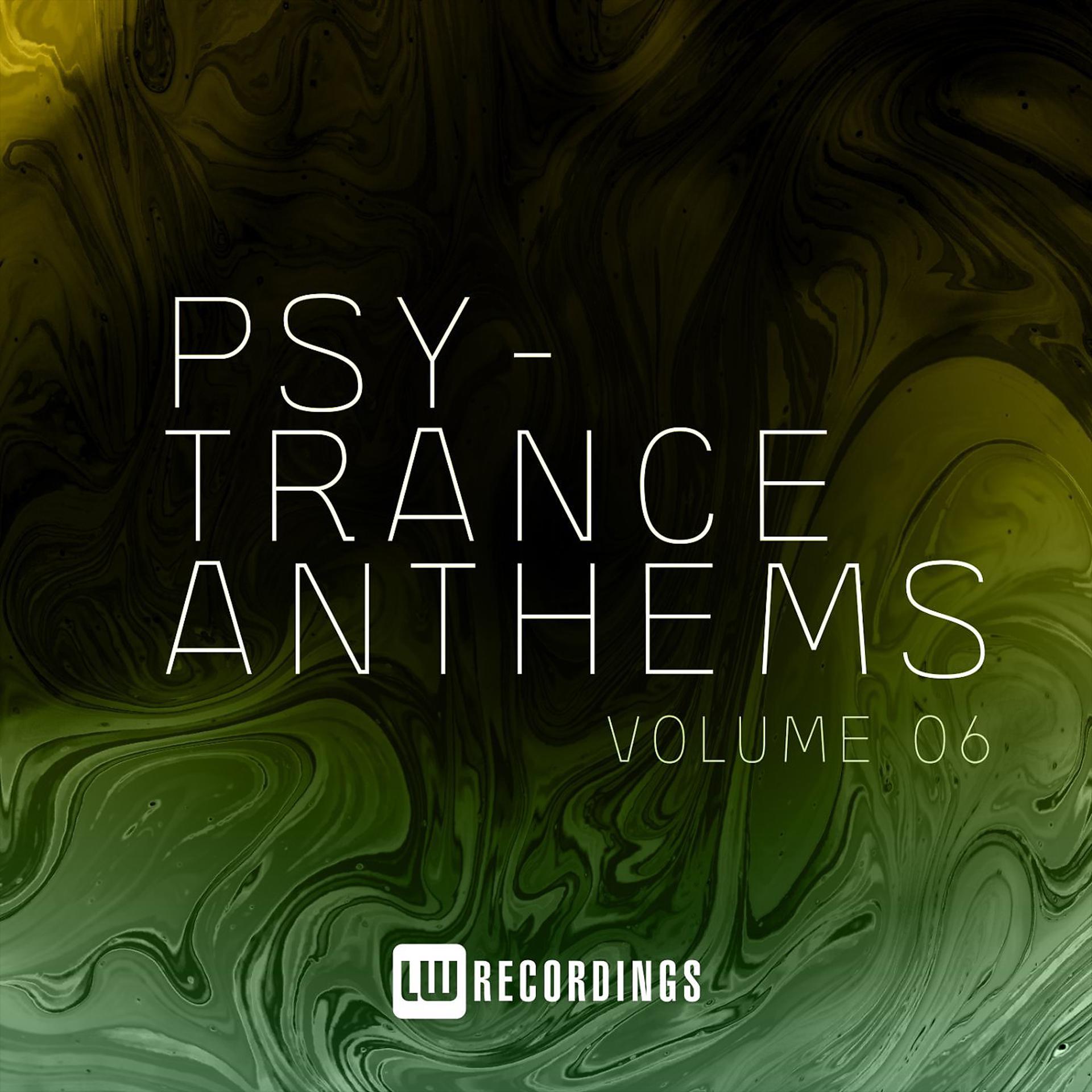 Постер альбома Psy-Trance Anthems, Vol. 06