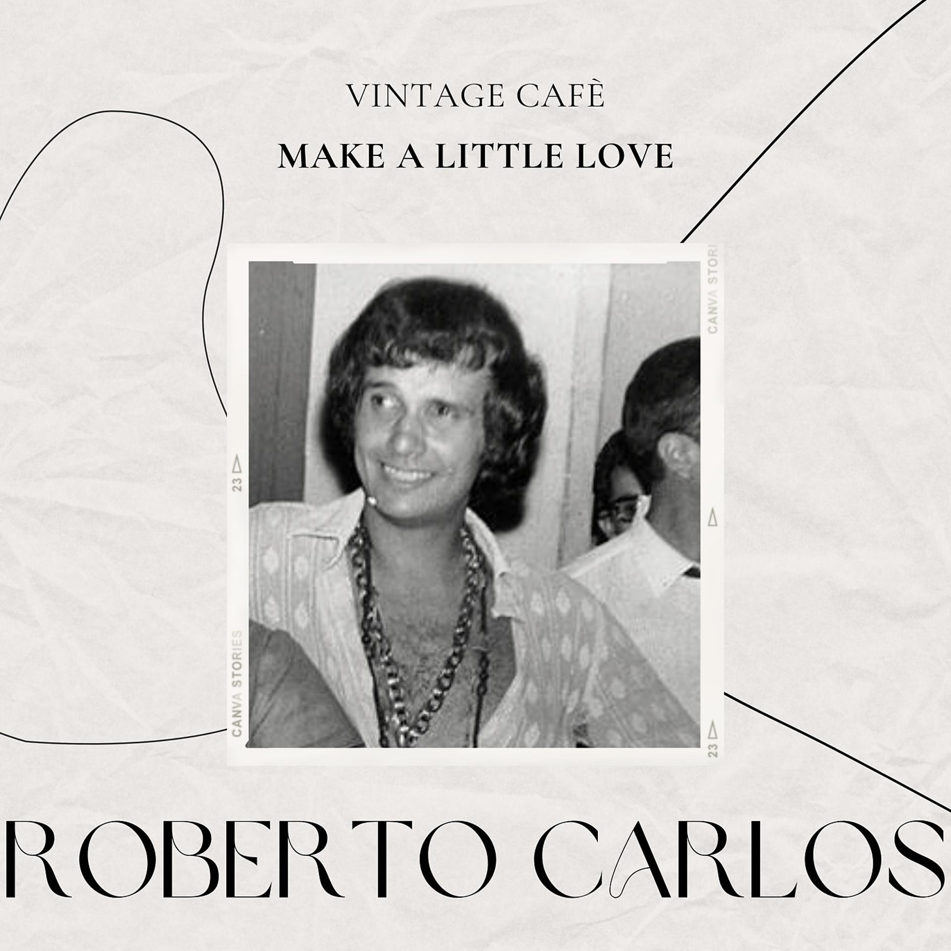 Постер альбома Vintage Cafè: Make a Little Love