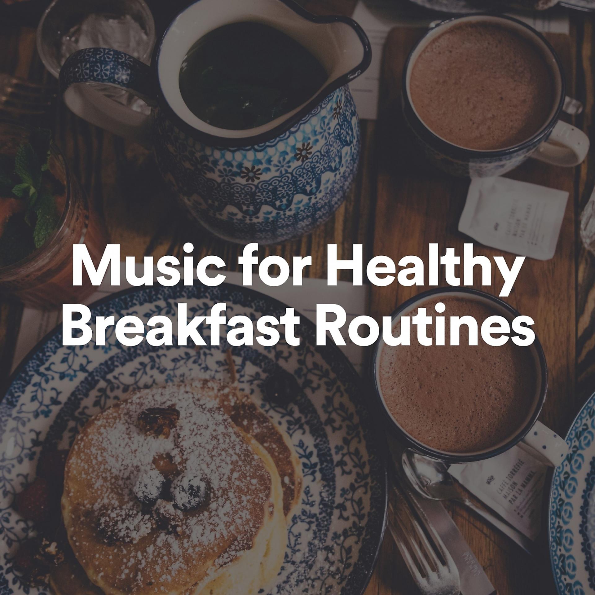 Постер альбома Music for Healthy Breakfast Routines