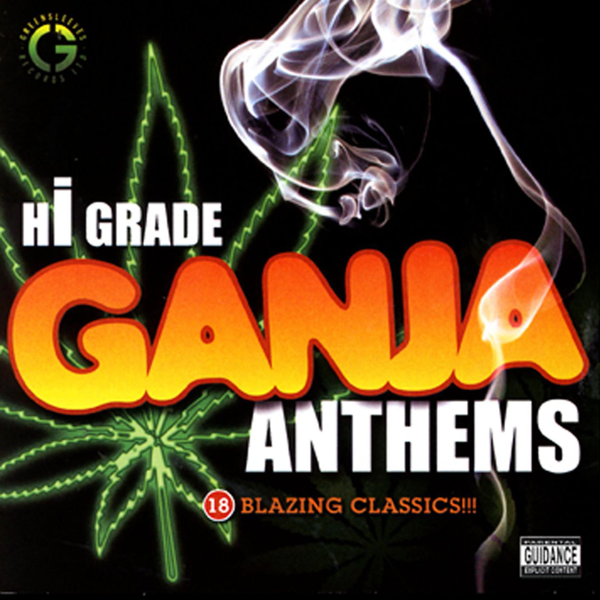 Постер альбома Hi-Grade Ganja Anthems