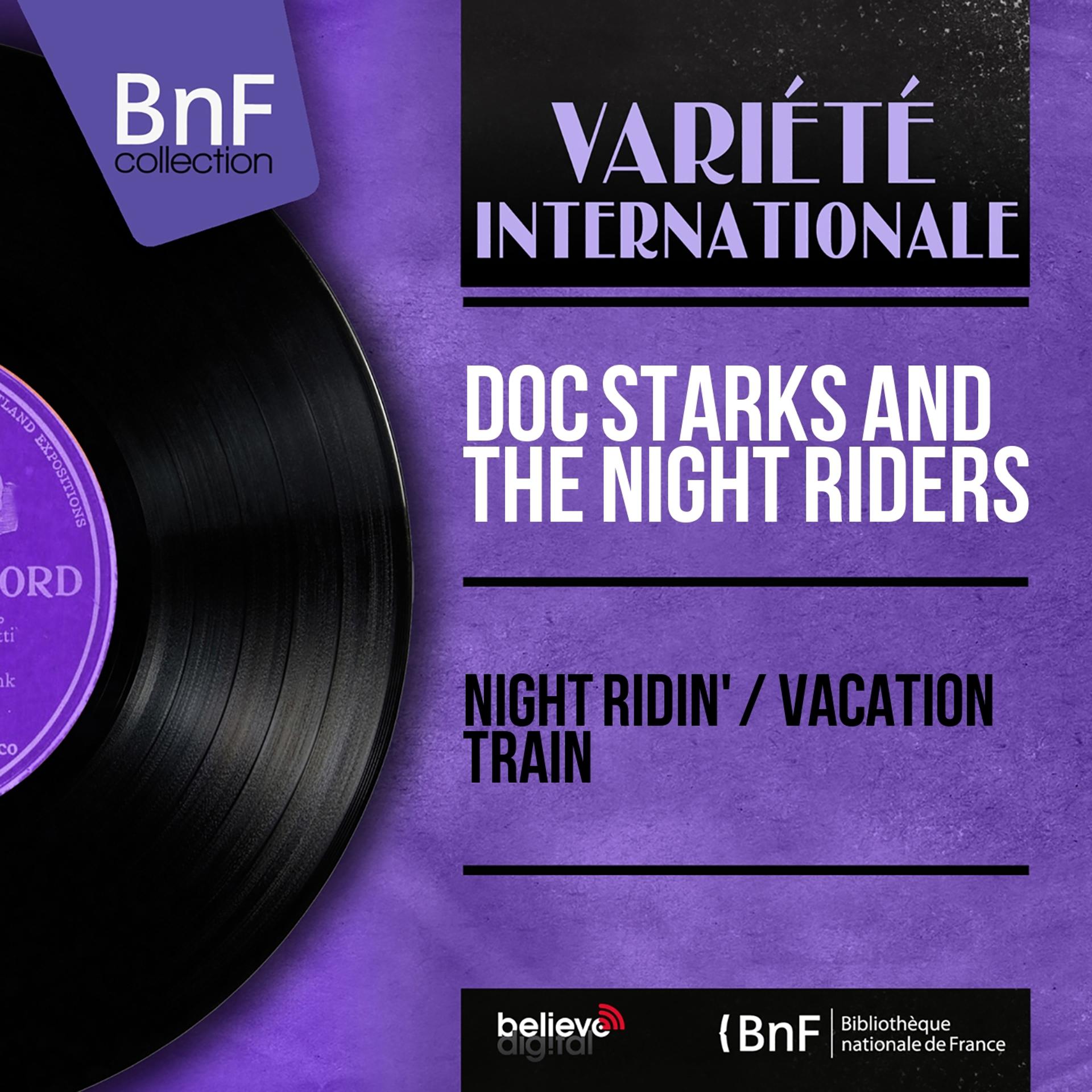 Постер альбома Night Ridin' / Vacation Train (Mono Version)