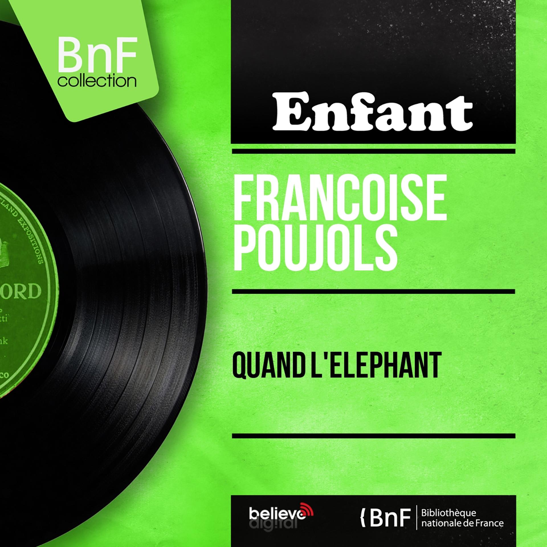 Постер альбома Quand l'éléphant (Mono Version)