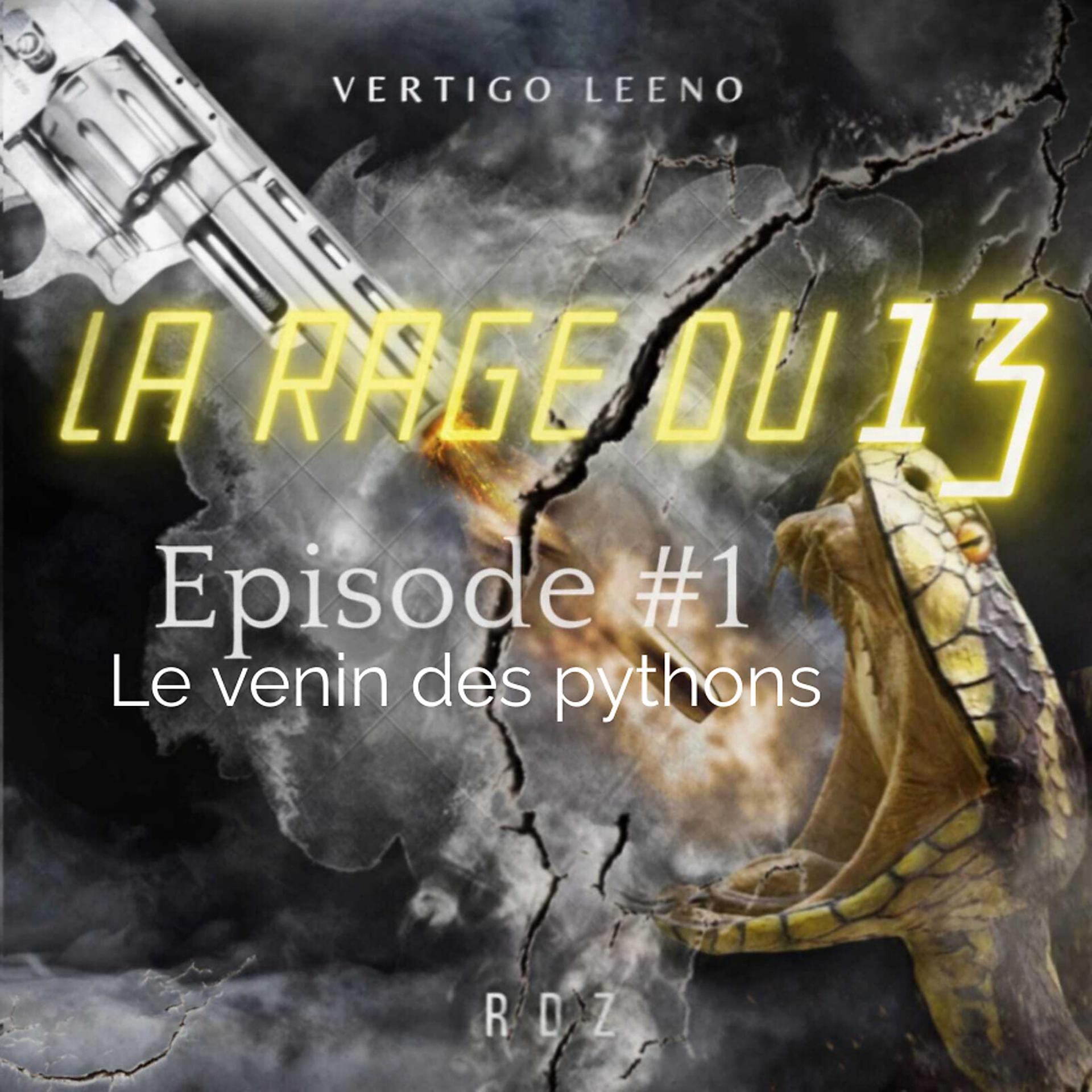 Постер альбома La Rage Du 13 Episode #1 (le venin des pythons)