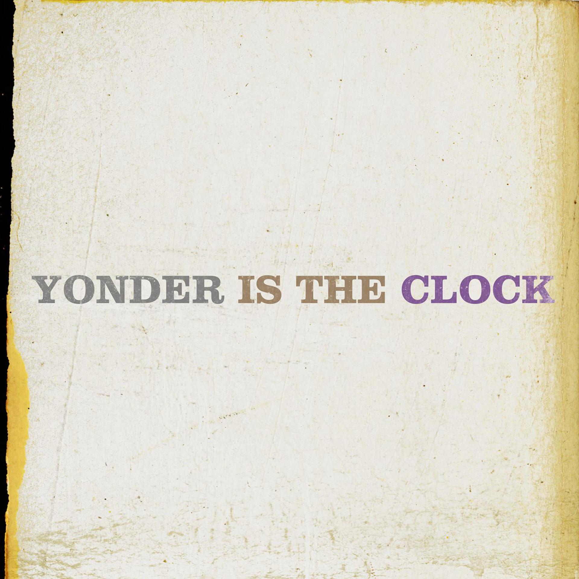 Постер альбома Yonder Is The Clock