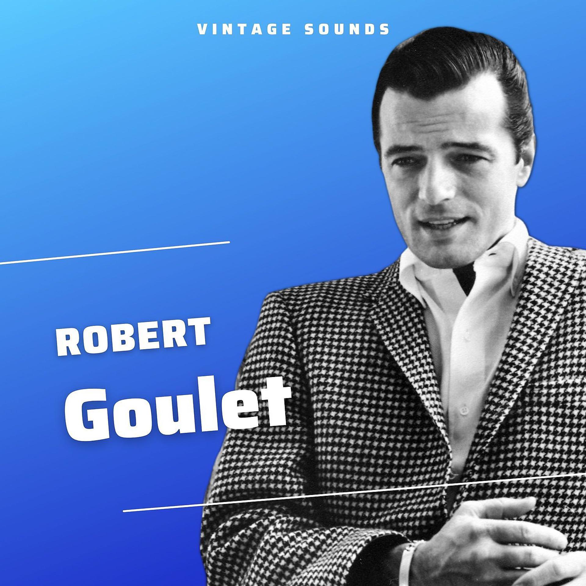 Постер альбома Robert Goulet - Vintage Sounds
