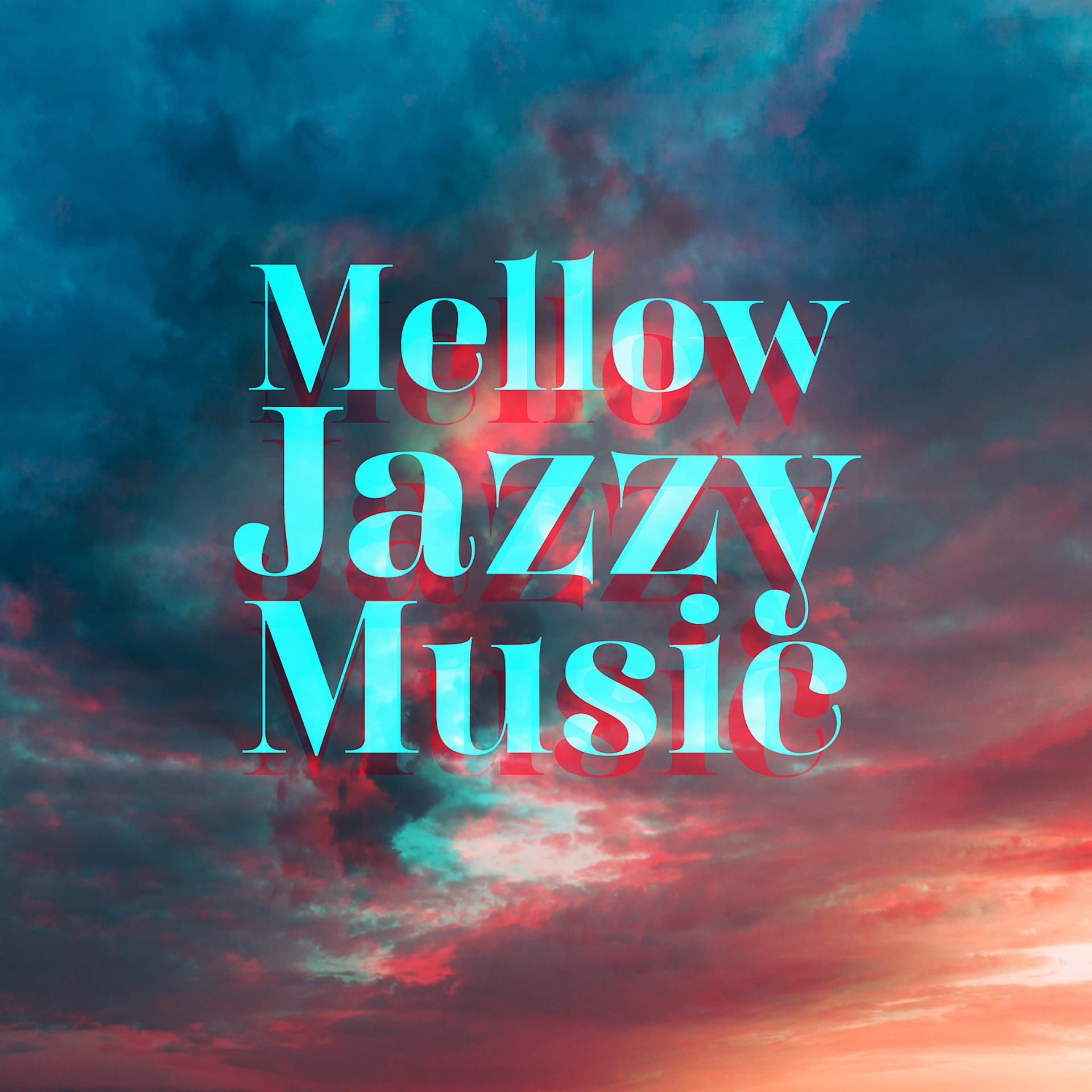 Постер альбома Mellow Jazzy Music: Serenity Instrumentals, Chill & Wine
