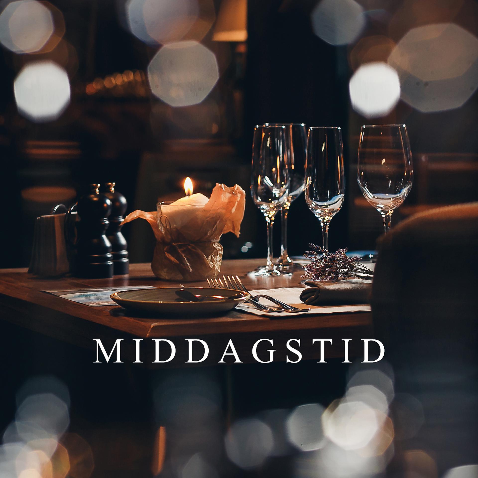 Постер альбома Middagstid: Romantisk middag och intima stunder