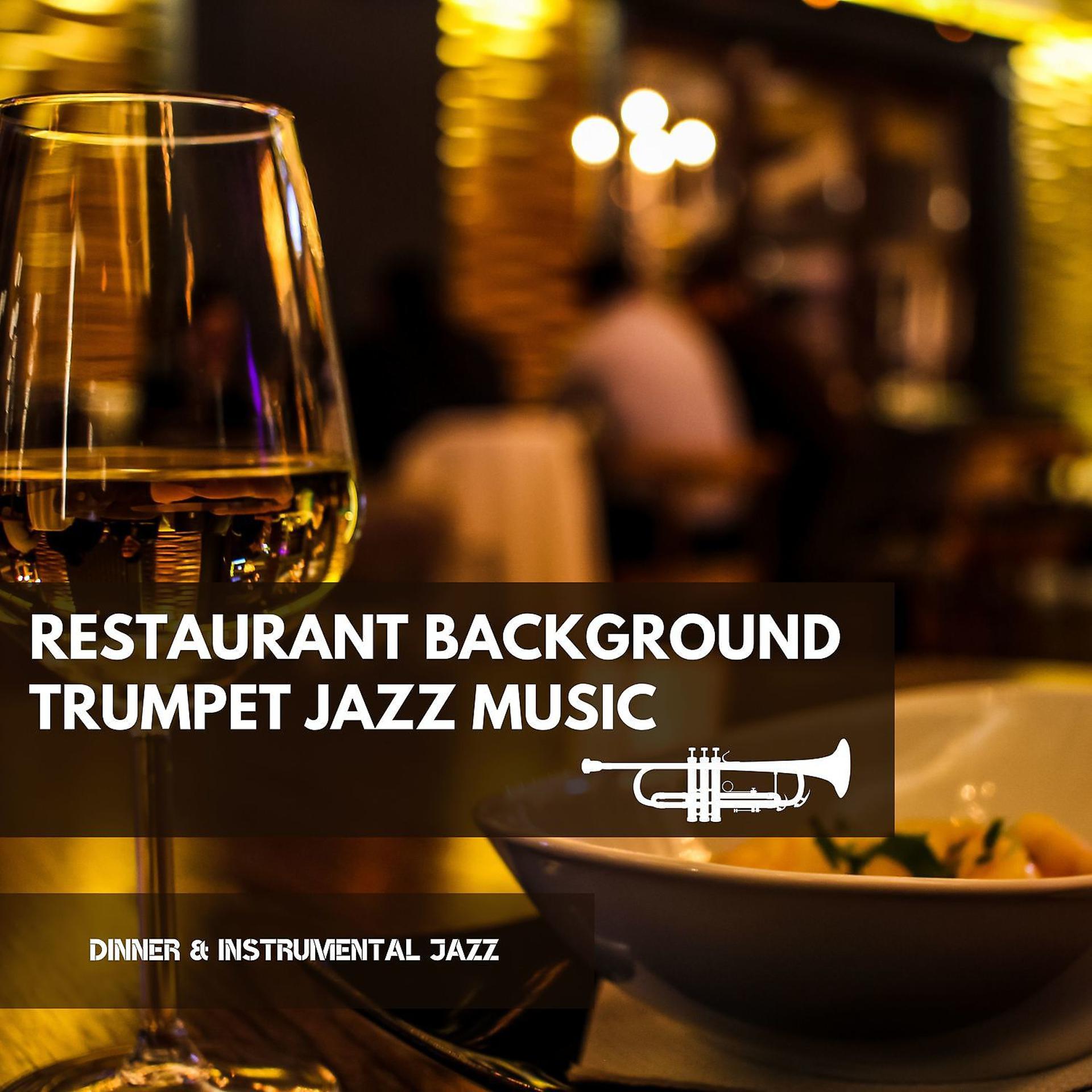 Постер альбома Restaurant Background Trumpet Jazz Music