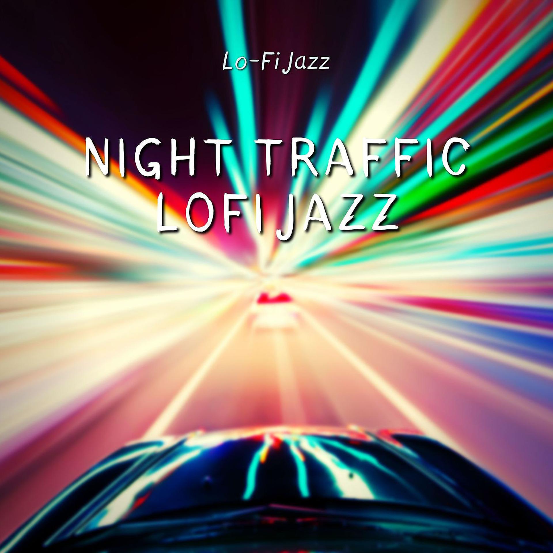 Постер альбома Night Traffic LoFi Jazz