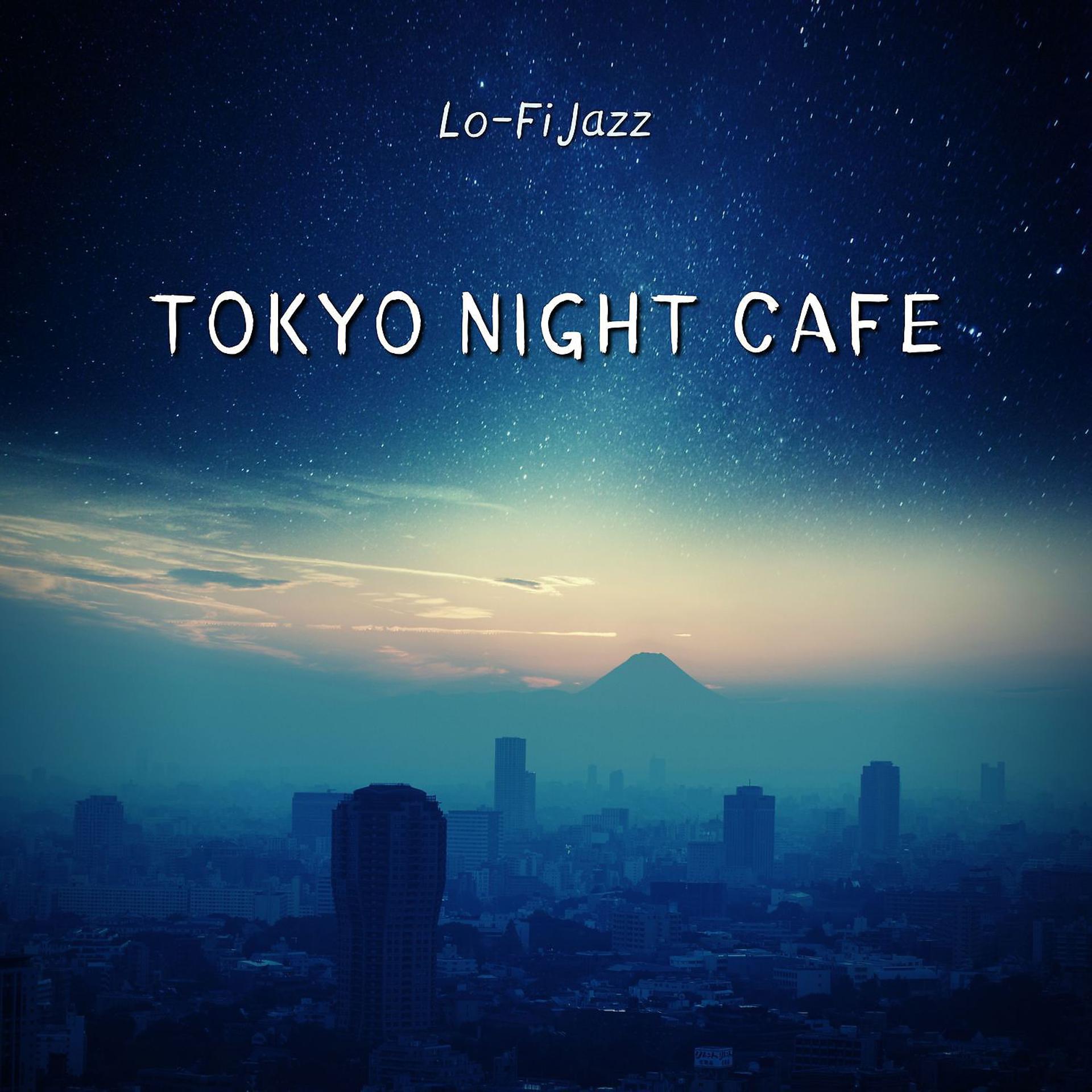Постер альбома Tokyo Night Cafe - Lofi Jazz