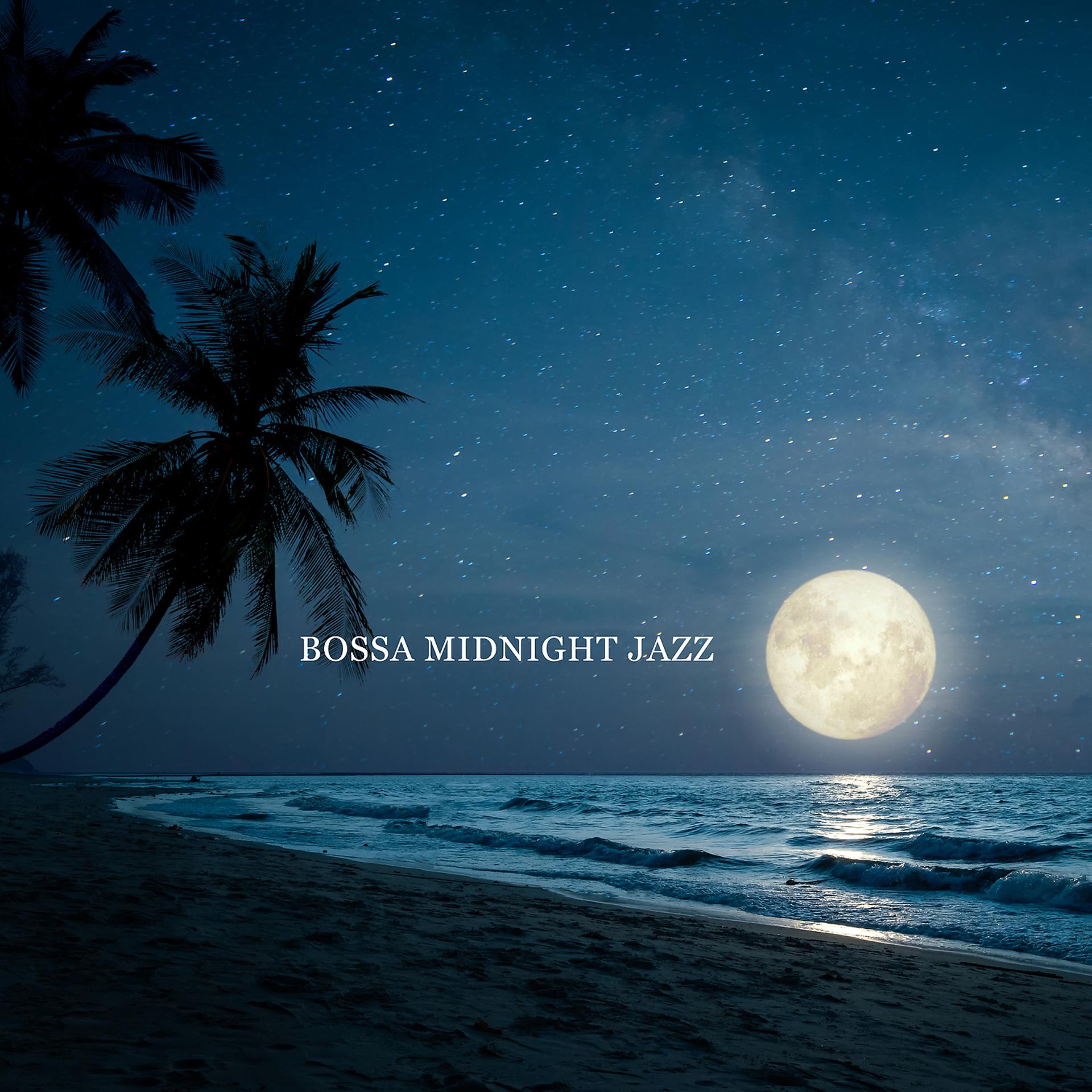 Постер альбома Bossa Midnight Jazz – Relaxing Background, Smooth Instrumental Songs