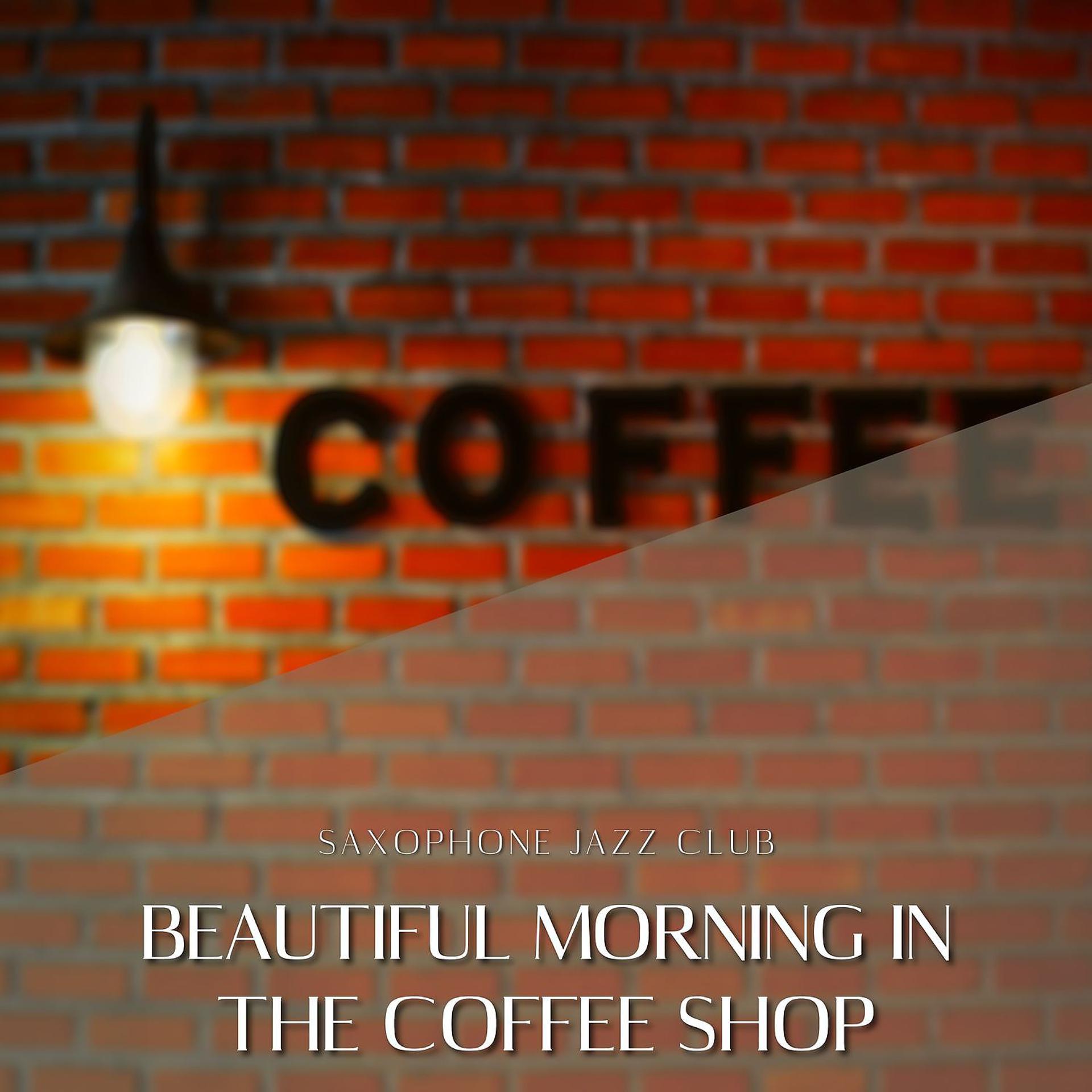 Постер альбома Beautiful Morning in the Coffee Shop