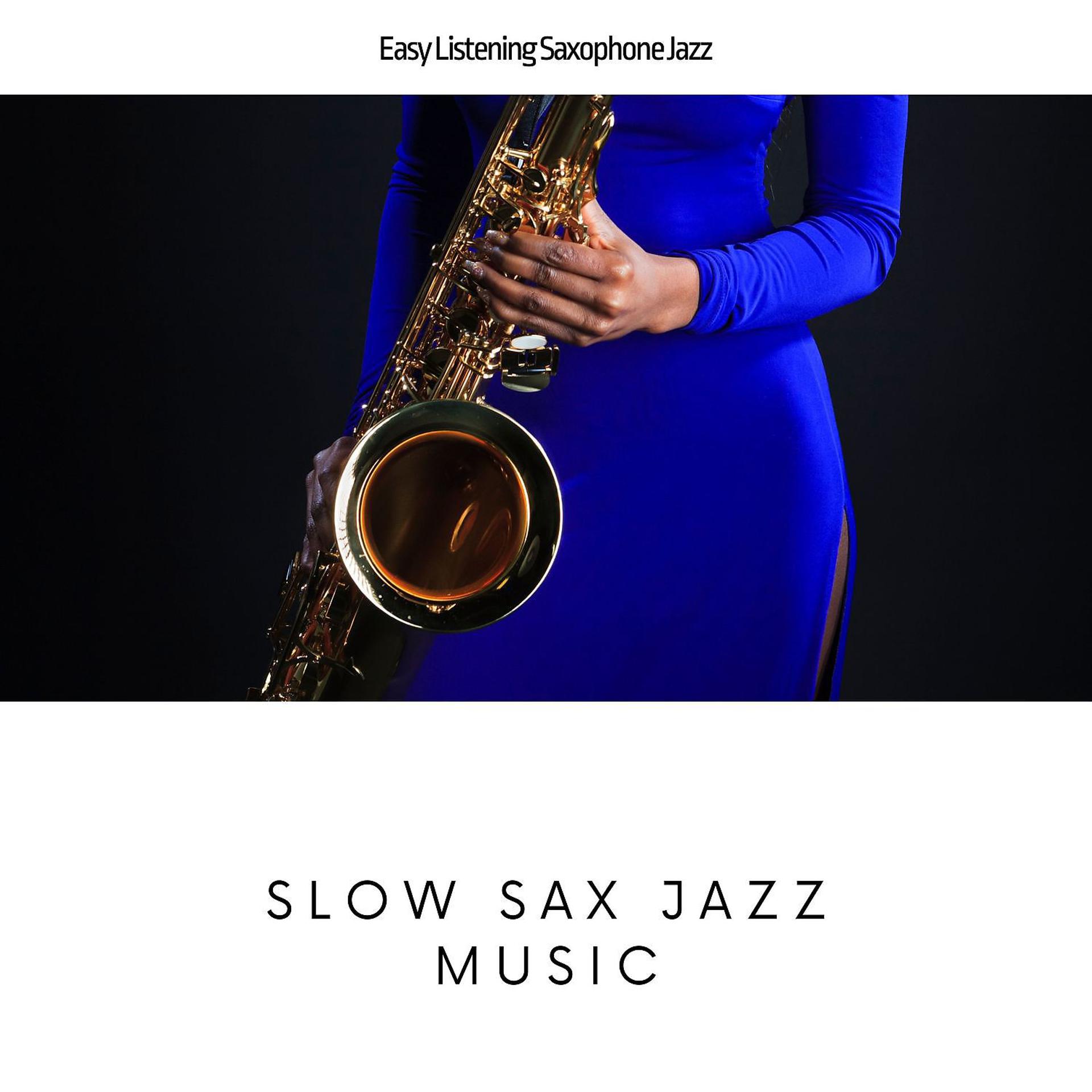 Постер альбома Slow Sax Jazz Music - Relaxing Background