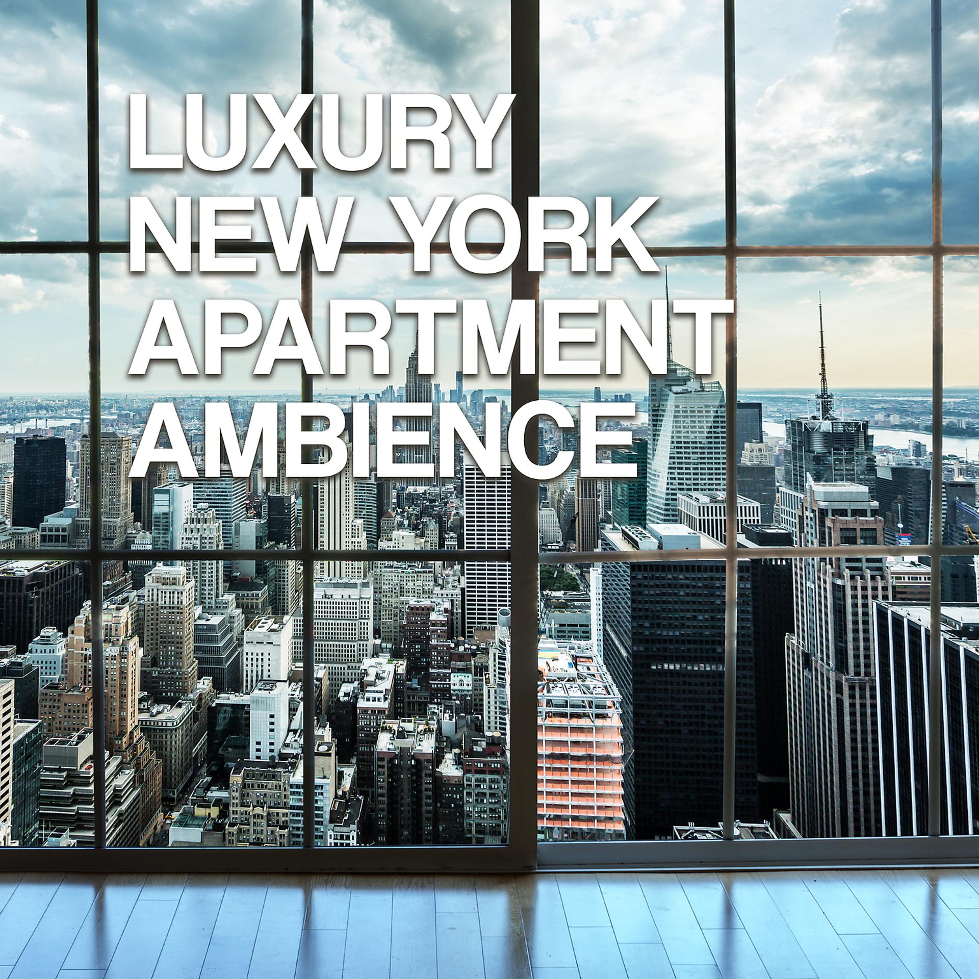 Постер альбома Luxury New York Apartment Ambience: Relaxing Smooth Jazz Music