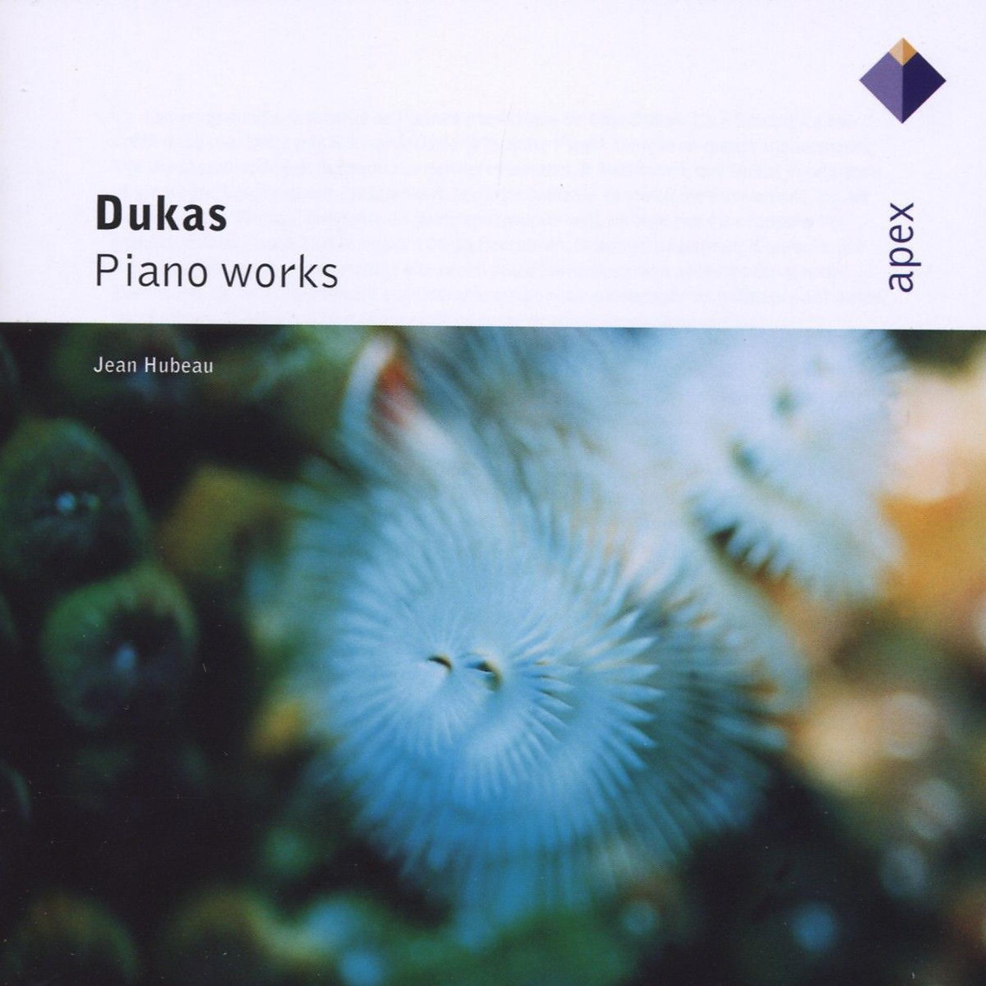 Постер альбома Dukas : Piano Sonata, Variations & Occasional Pieces  -  Apex