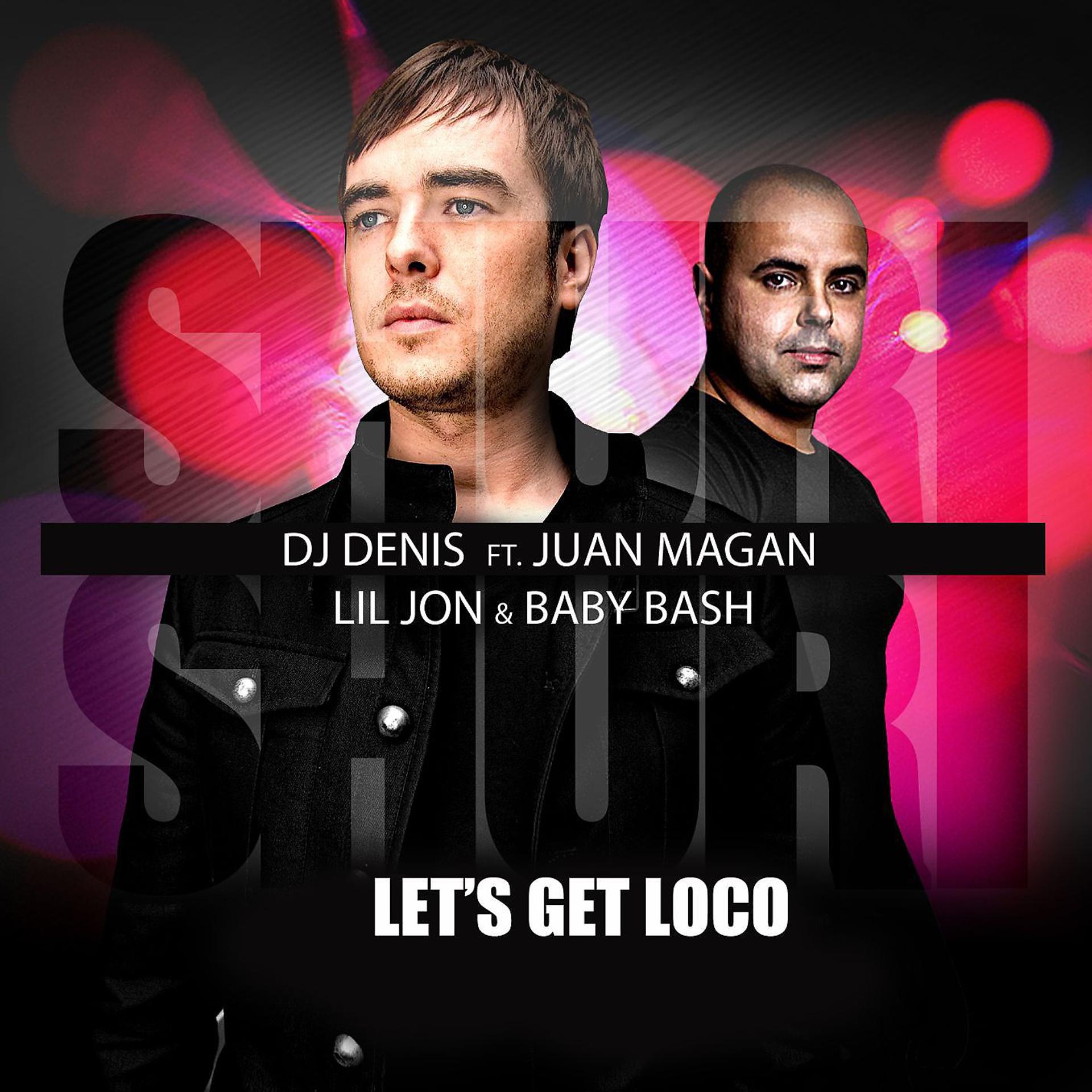 Постер альбома Shuri Shuri (Let's Get Loco) [feat. Juan Magan, Lil Jon & Baby Bash]