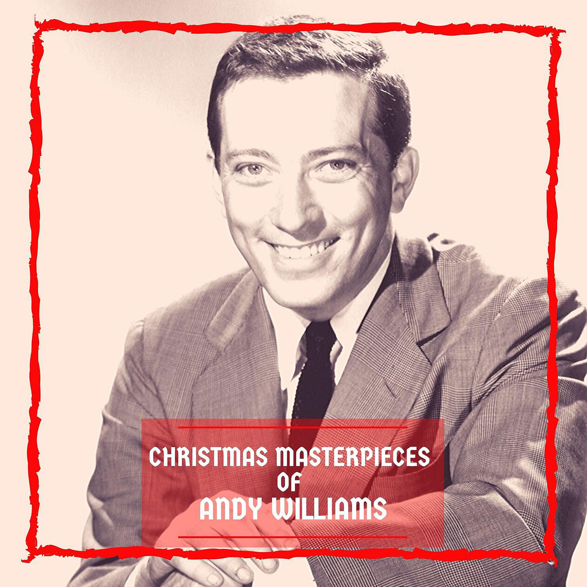 Постер альбома Christmas Masterpieces of Andy Williams