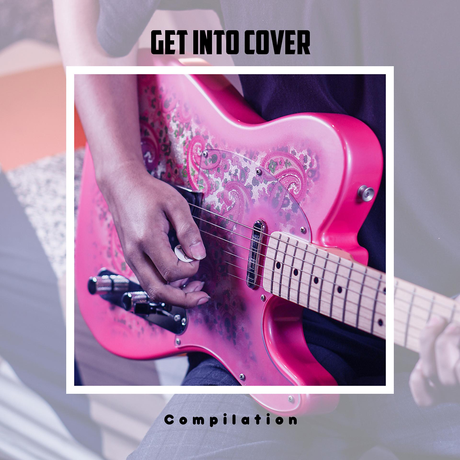 Постер альбома Get Into Cover Compilation
