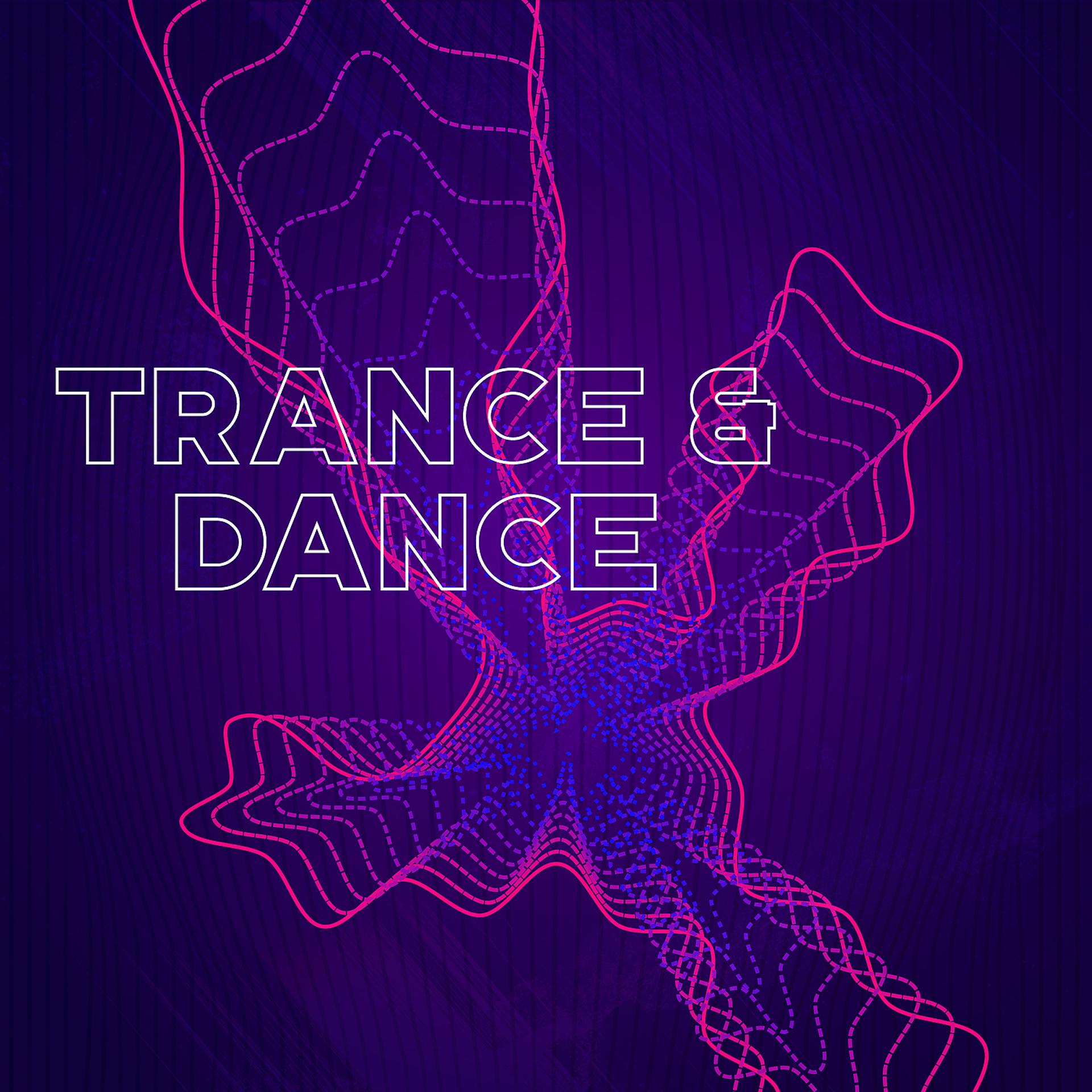 Постер альбома Trance & Dance