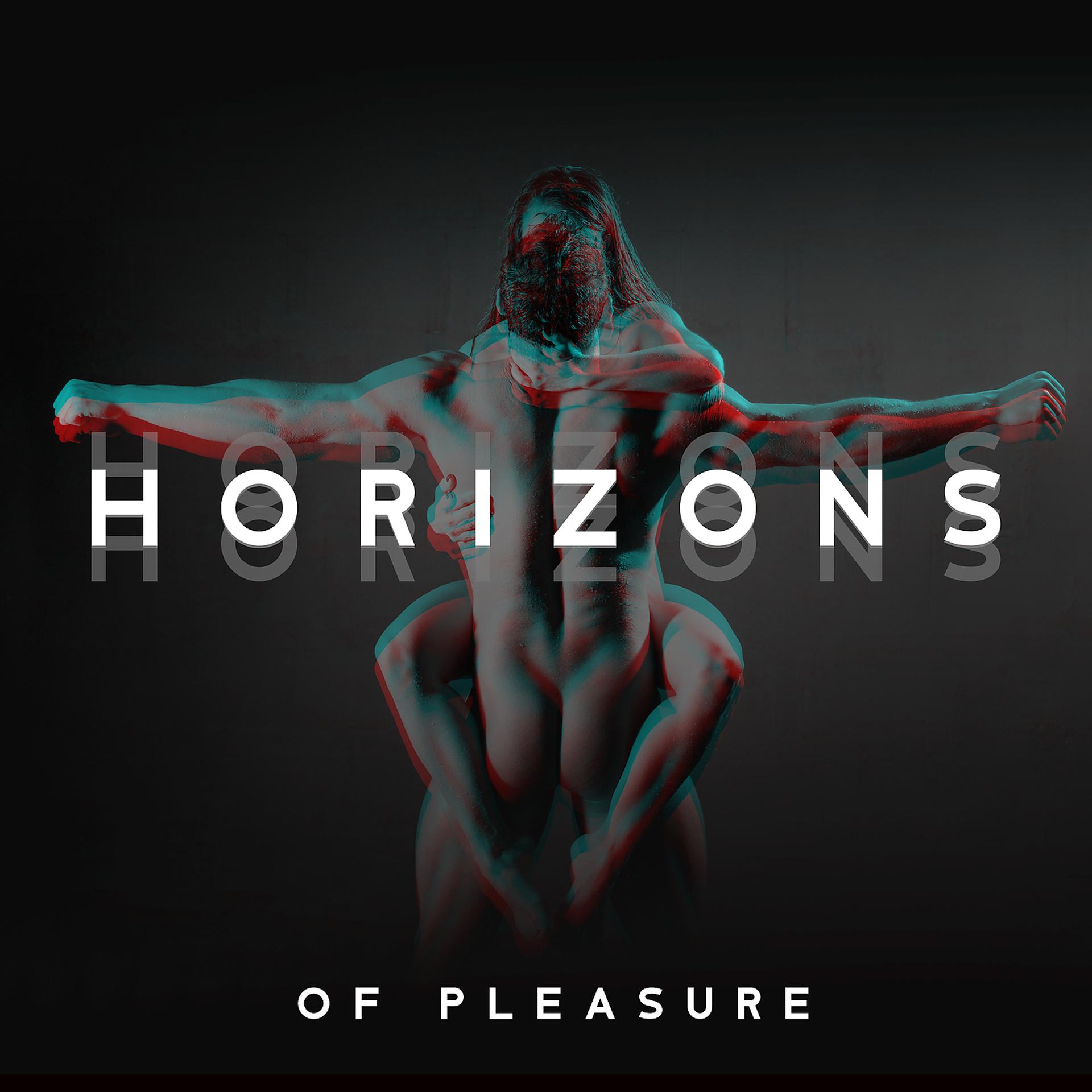 Постер альбома Horizons of Pleasure: Erotic Music for Sensual Body to Body Massage, Tantra, Yoga for Two