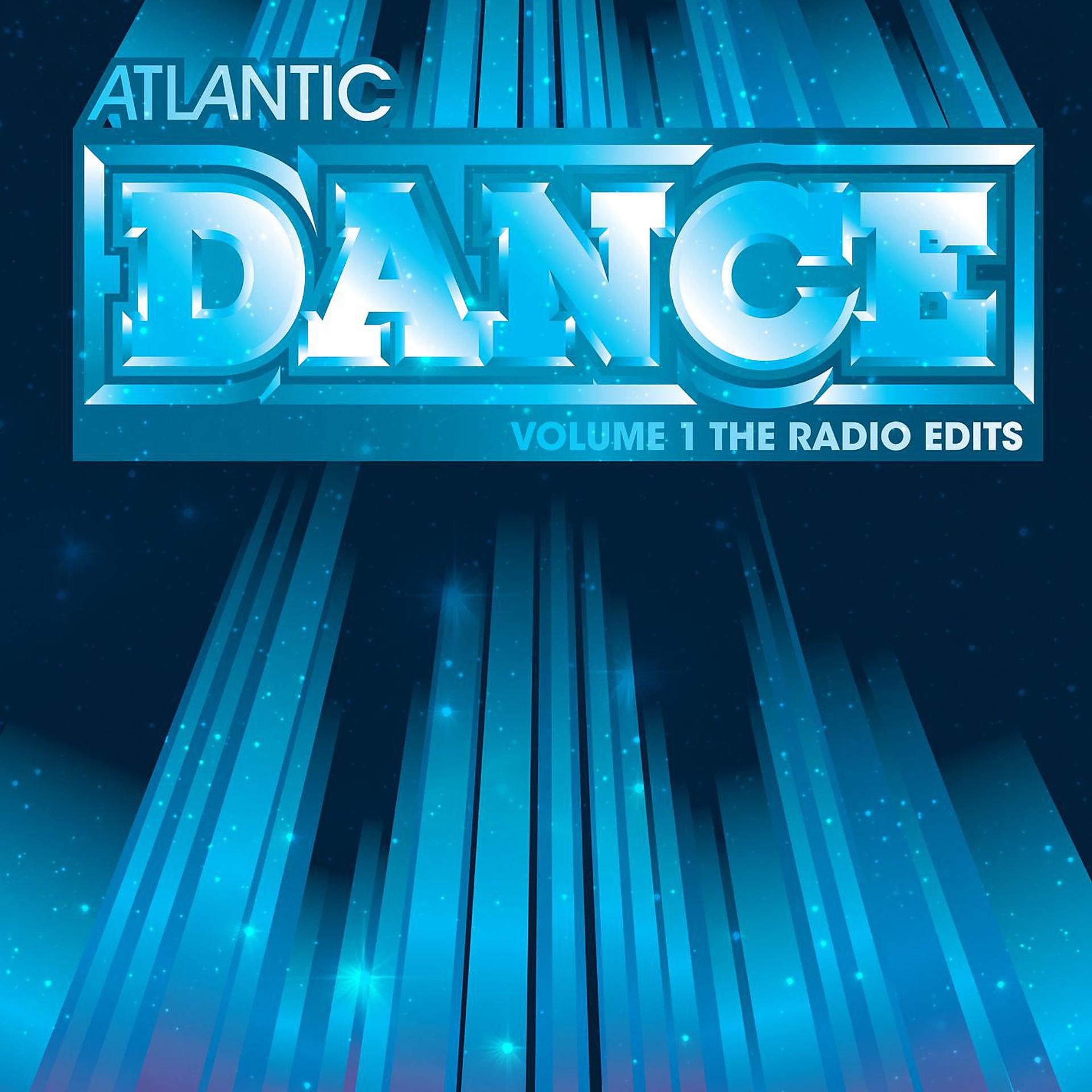 Постер альбома Atlantic Dance Volume 1: The Radio Edits
