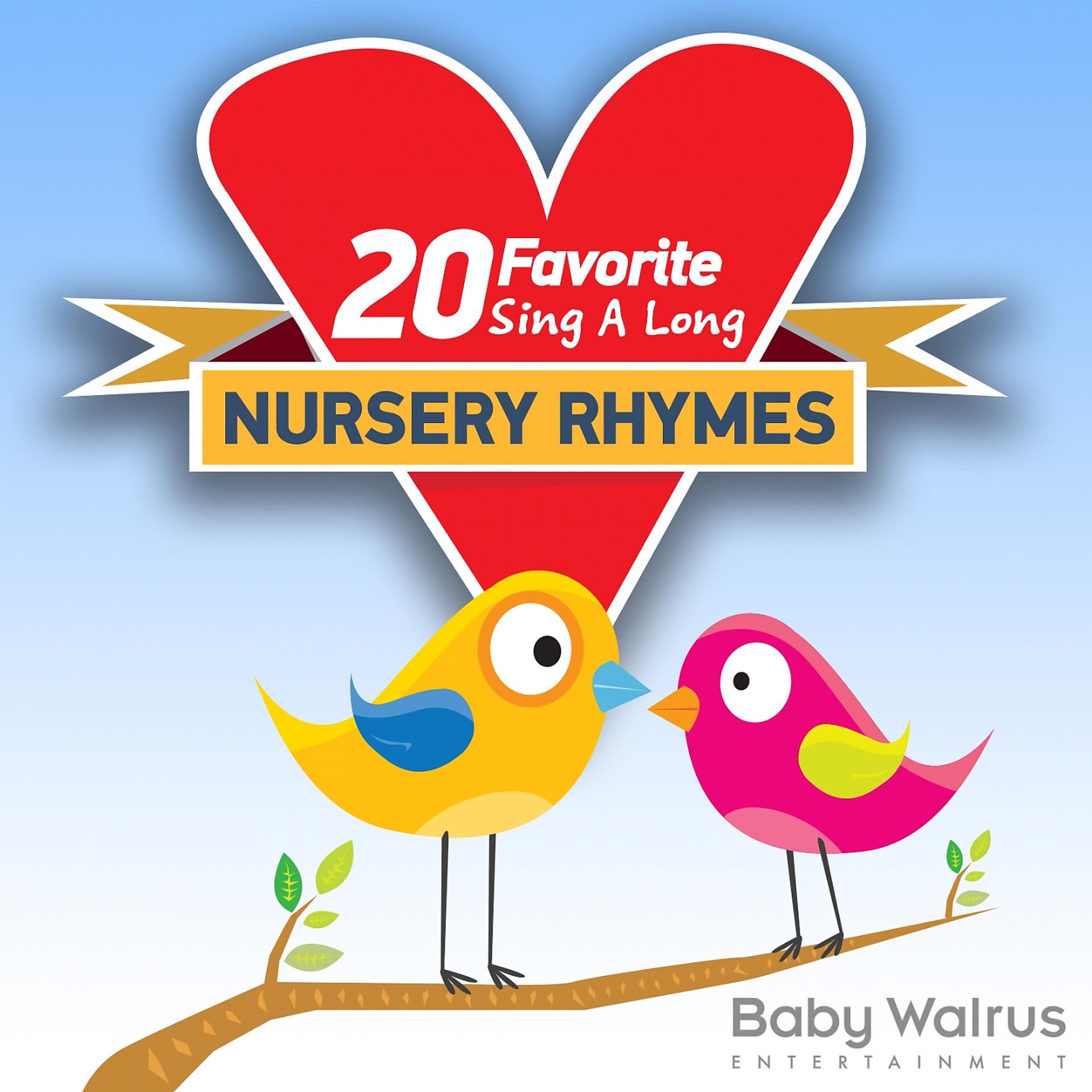 Постер альбома 20 Favorite Sing A Long Nursery Rhymes