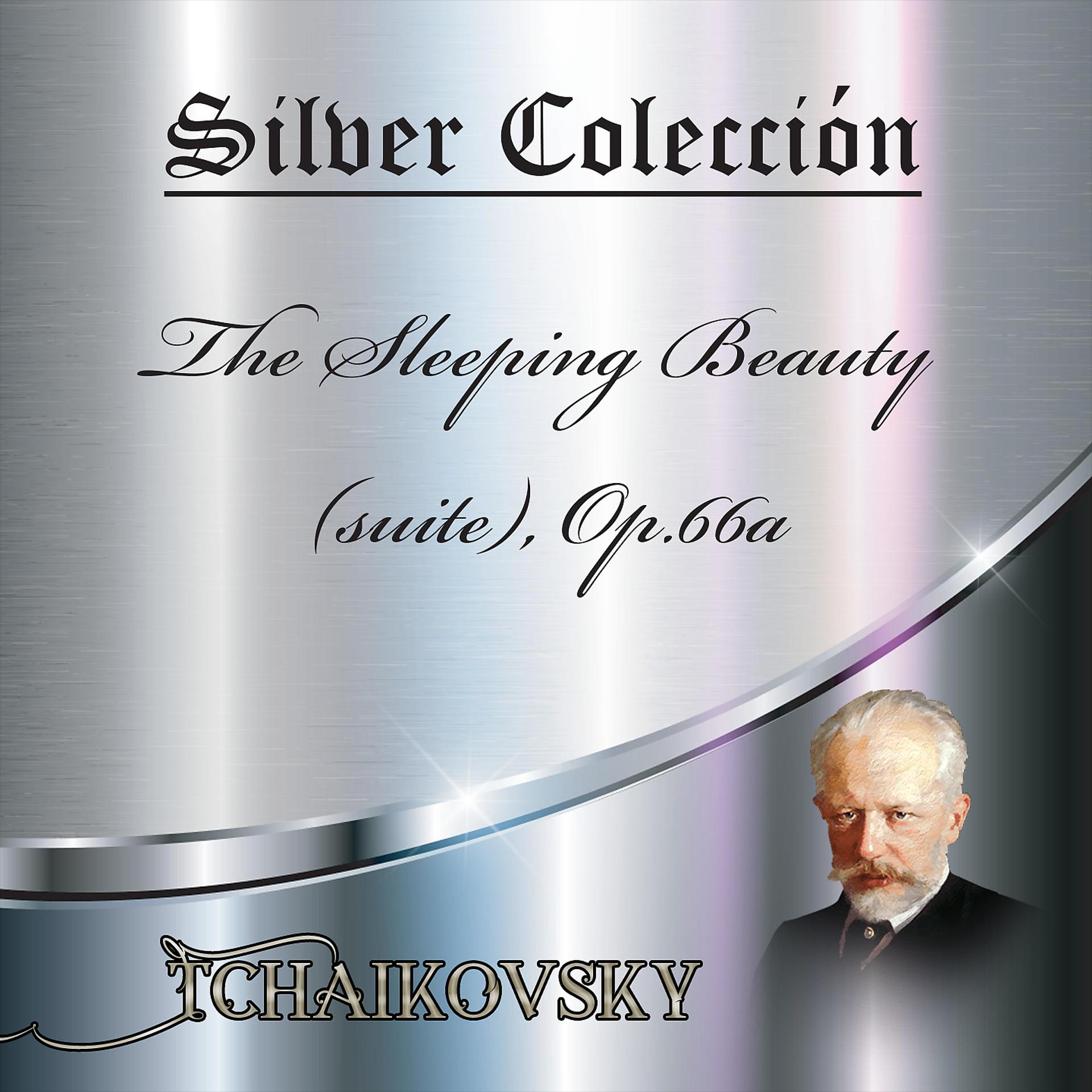 Постер альбома Silver Colección, Tchaikovsky - The Sleeping Beauty (Suite), Op.66A