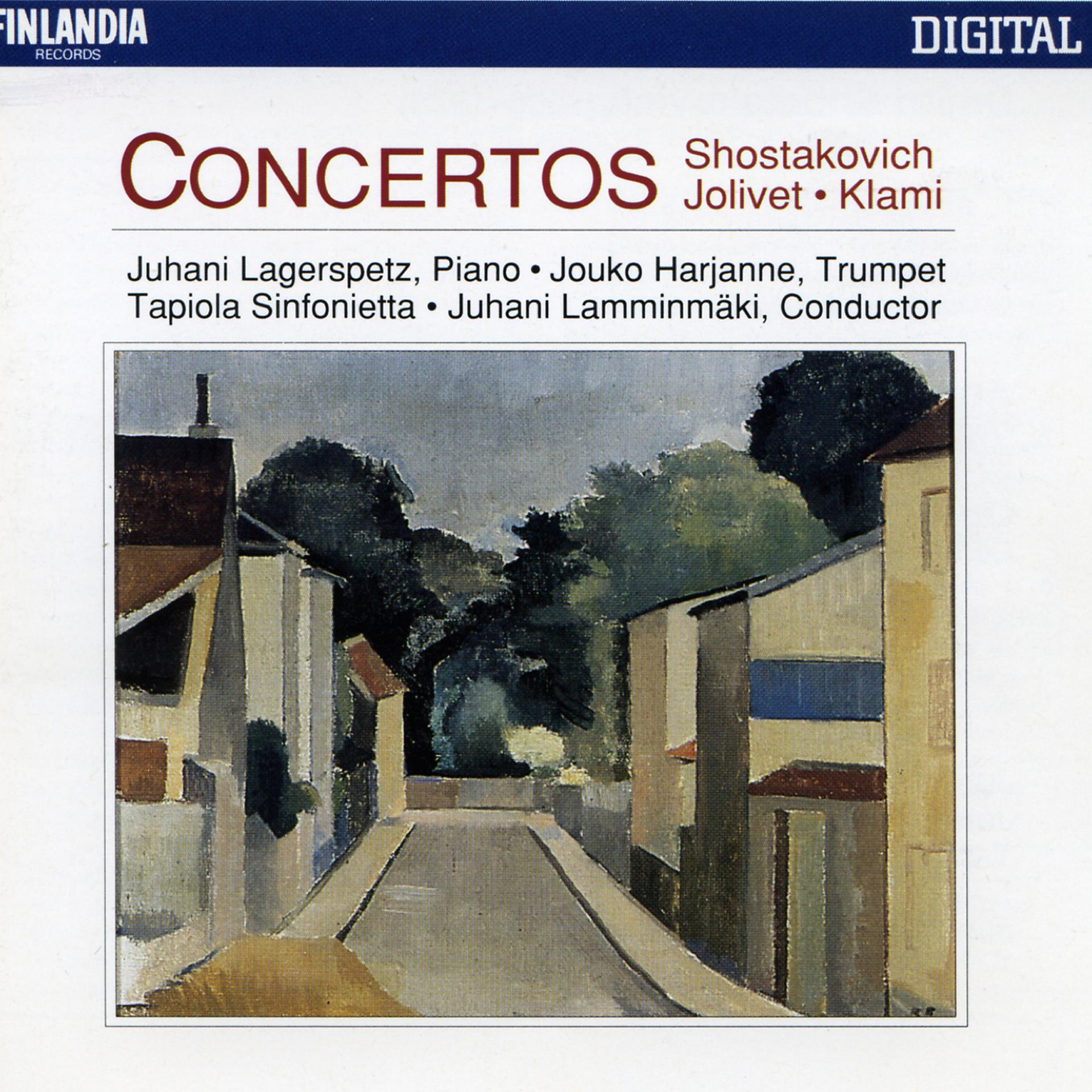 Постер альбома Shostakovich, Jolivet, Klami : Concertos
