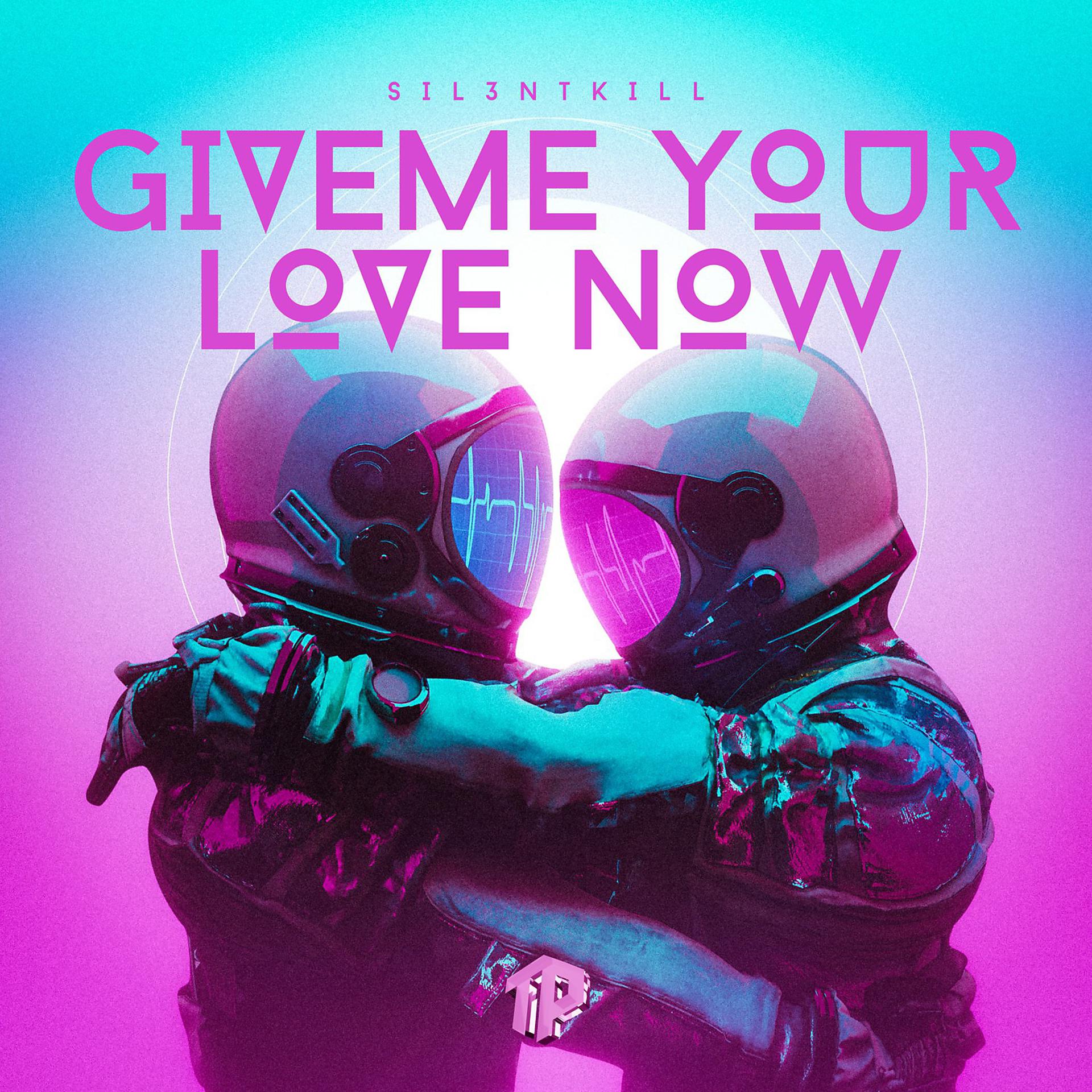 Постер альбома Give Me Your Love Now