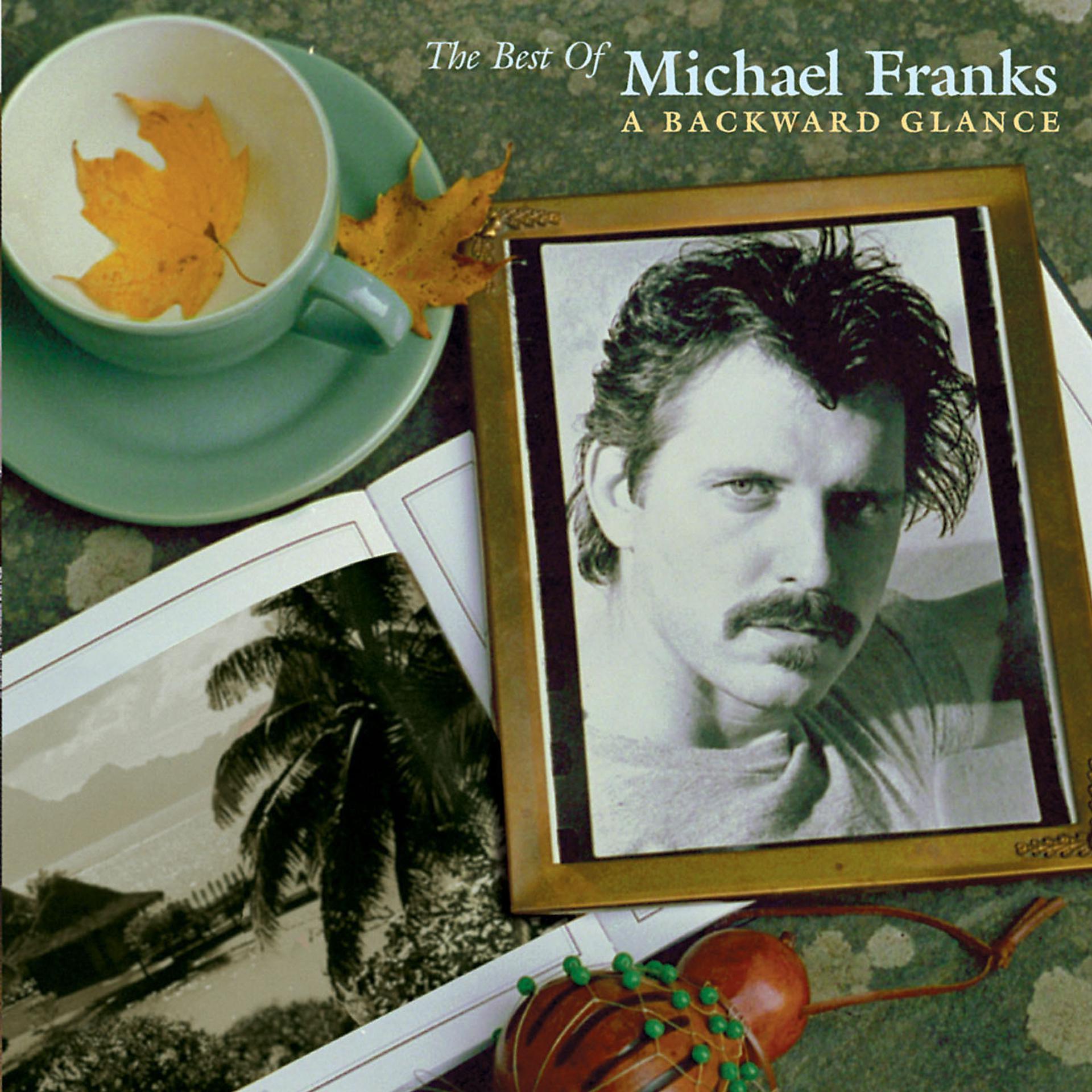 Постер альбома The Best Of Michael Franks: A Backward Glance