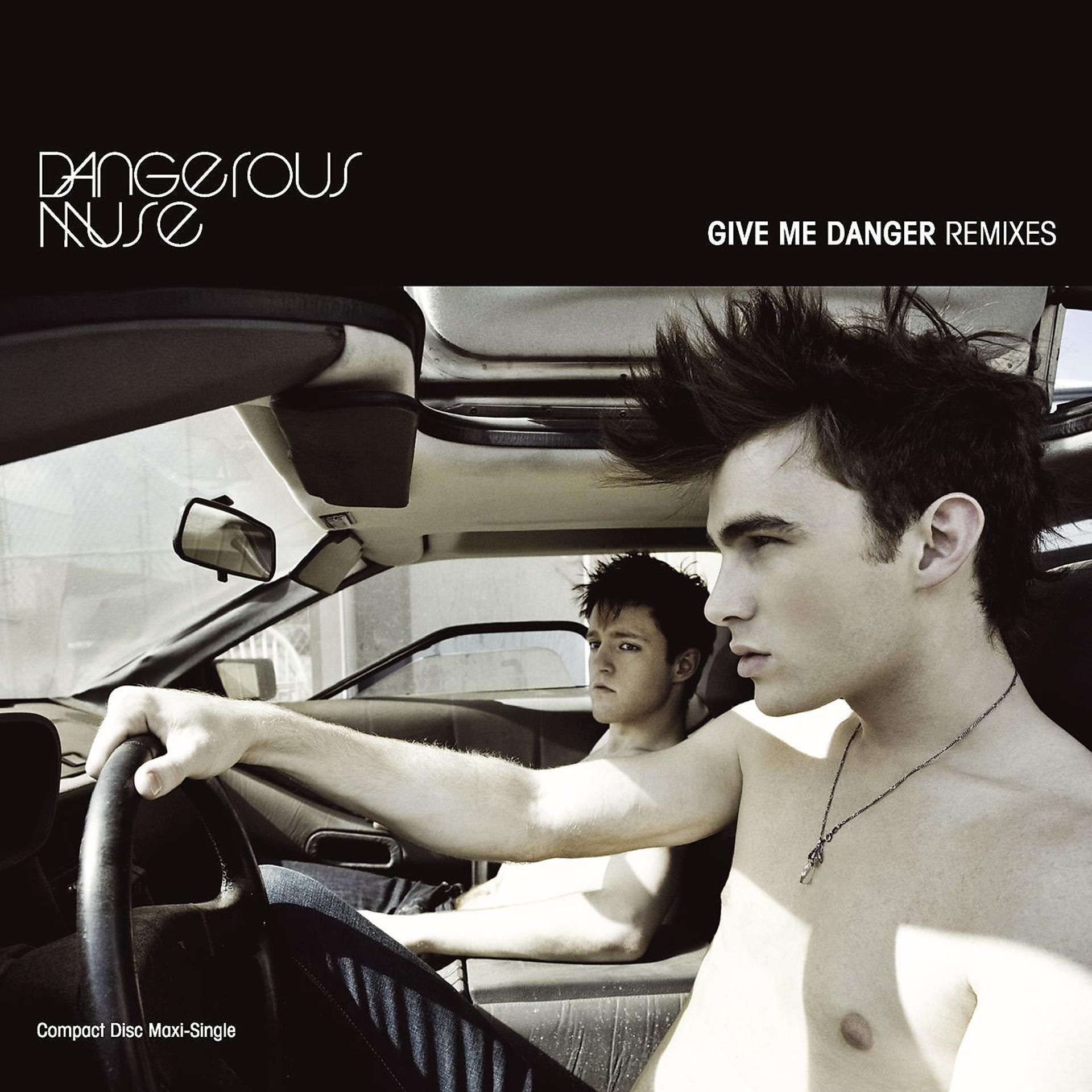 Постер альбома Give Me Danger (Maxi Single)