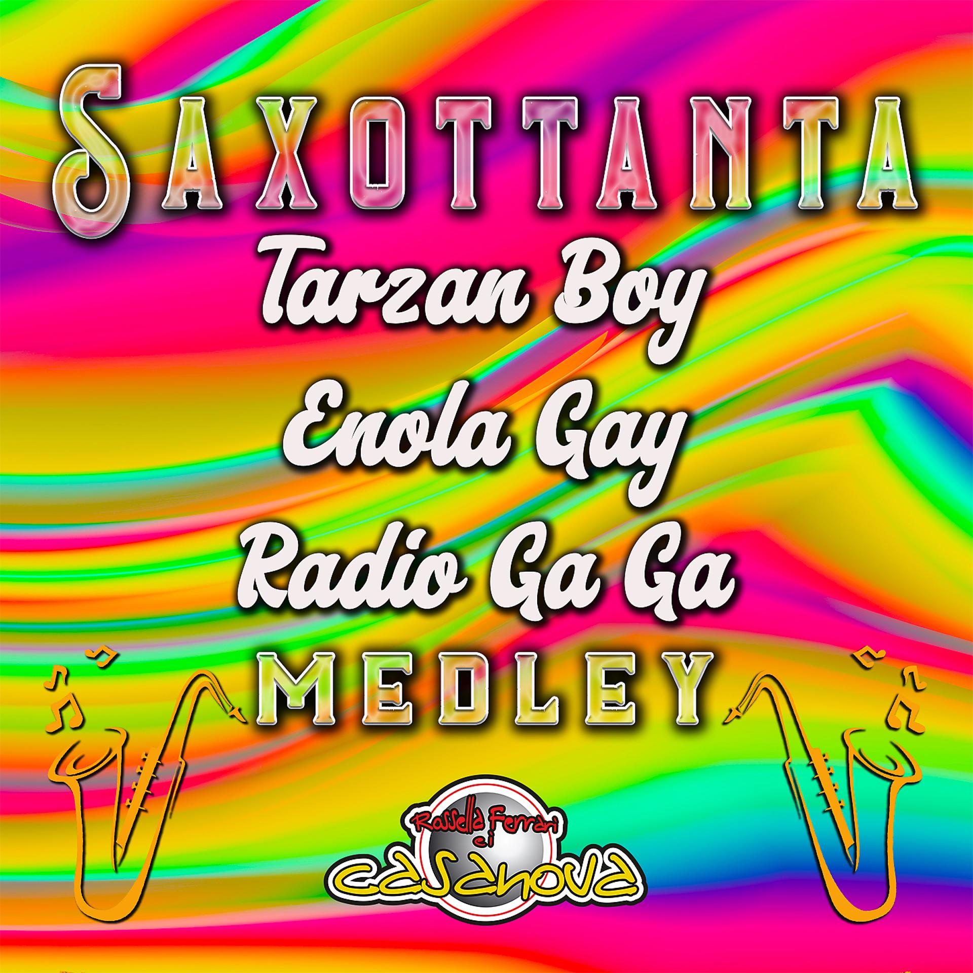 Постер альбома Saxottanta / Tarzan Boy / Enola Gay / Radio Ga Ga