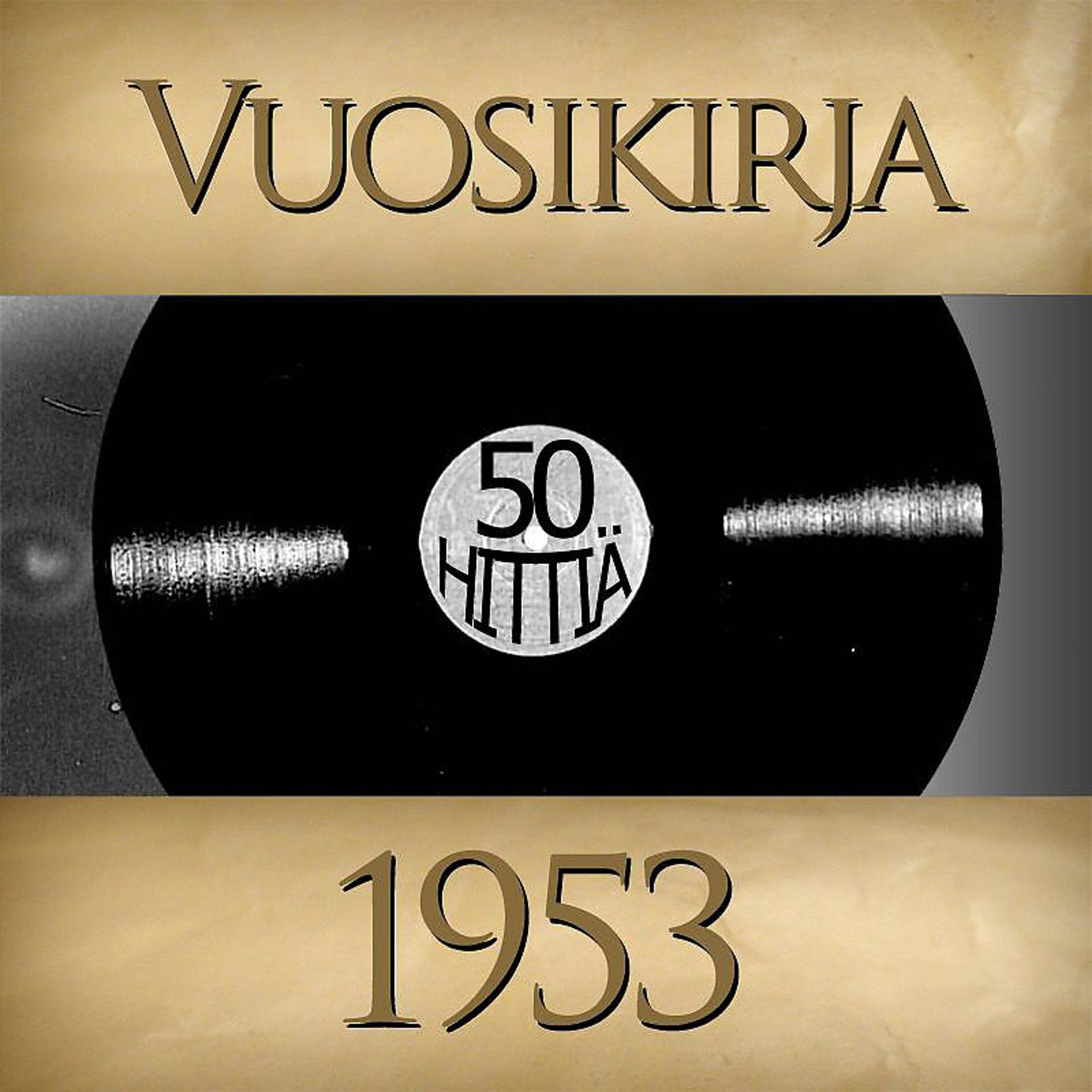 Постер альбома Vuosikirja 1953 - 50 hittiä