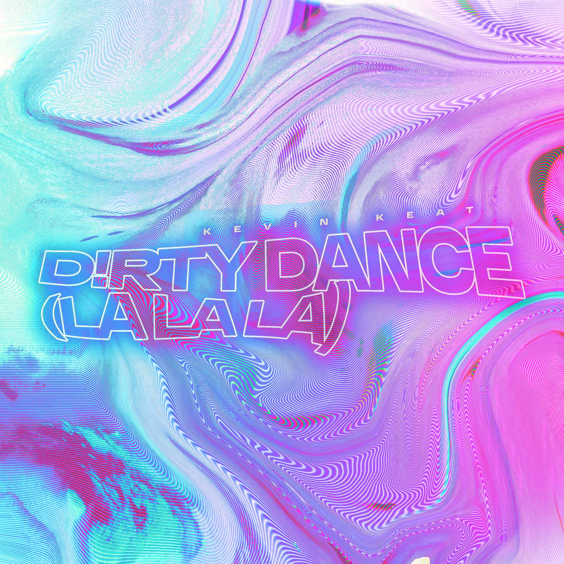 Постер альбома D!RTY DANCE (LA LA LA)