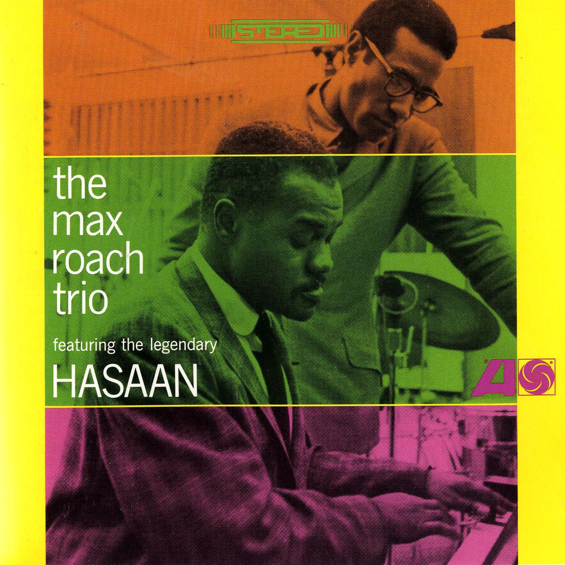 Постер альбома The Max Roach Trio, Featuring The Legendary Hasaan Ibn Ali