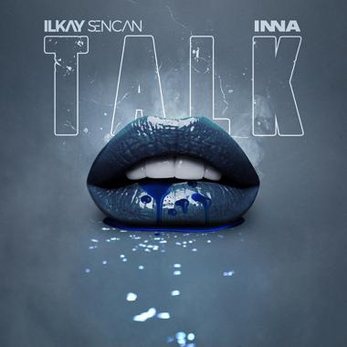 Постер к треку Ilkay Sencan, Inna - Talk