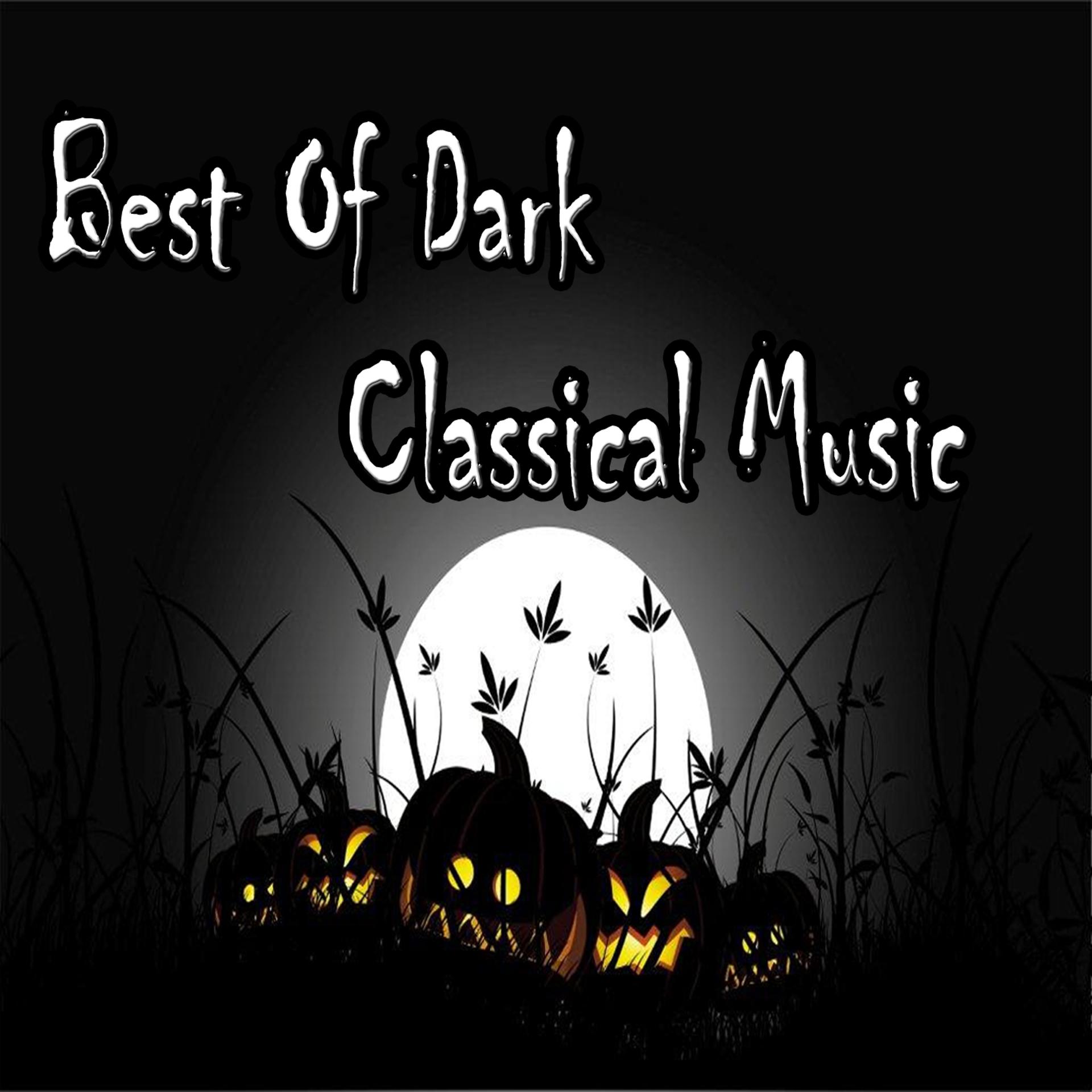 Постер альбома Best of Dark Classical Music