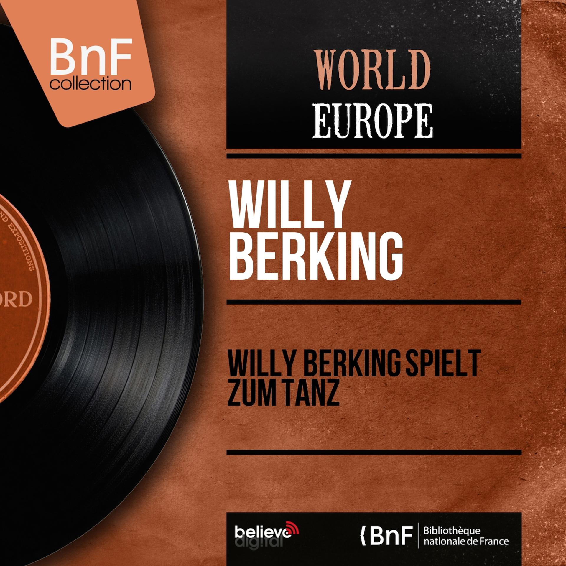 Постер альбома Willy Berking Spielt zum Tanz (Mono Version)